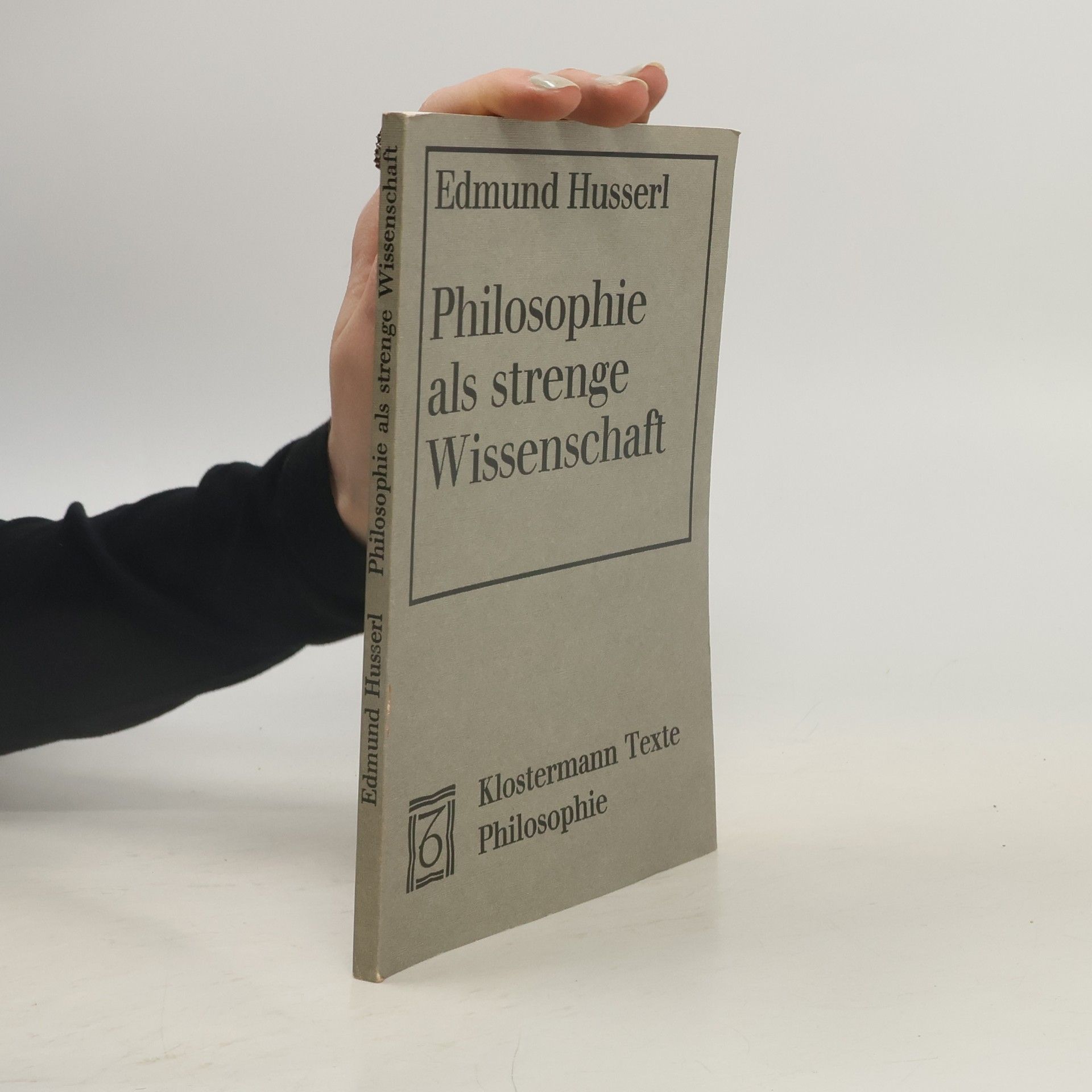 Edmund Husserl Philosophie als strenge Wissenschaft.