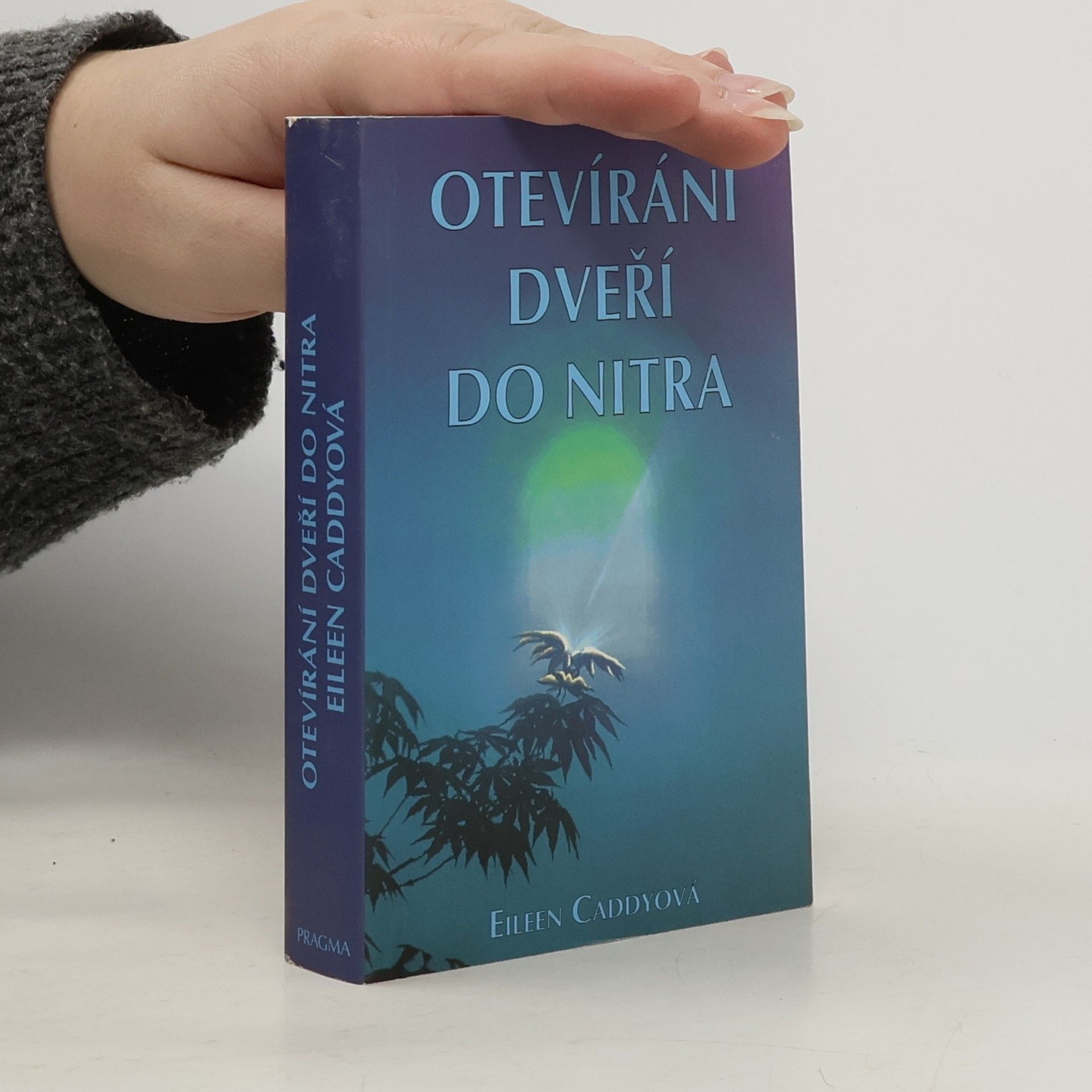 Eileen Caddy Otevírání dveří do nitra