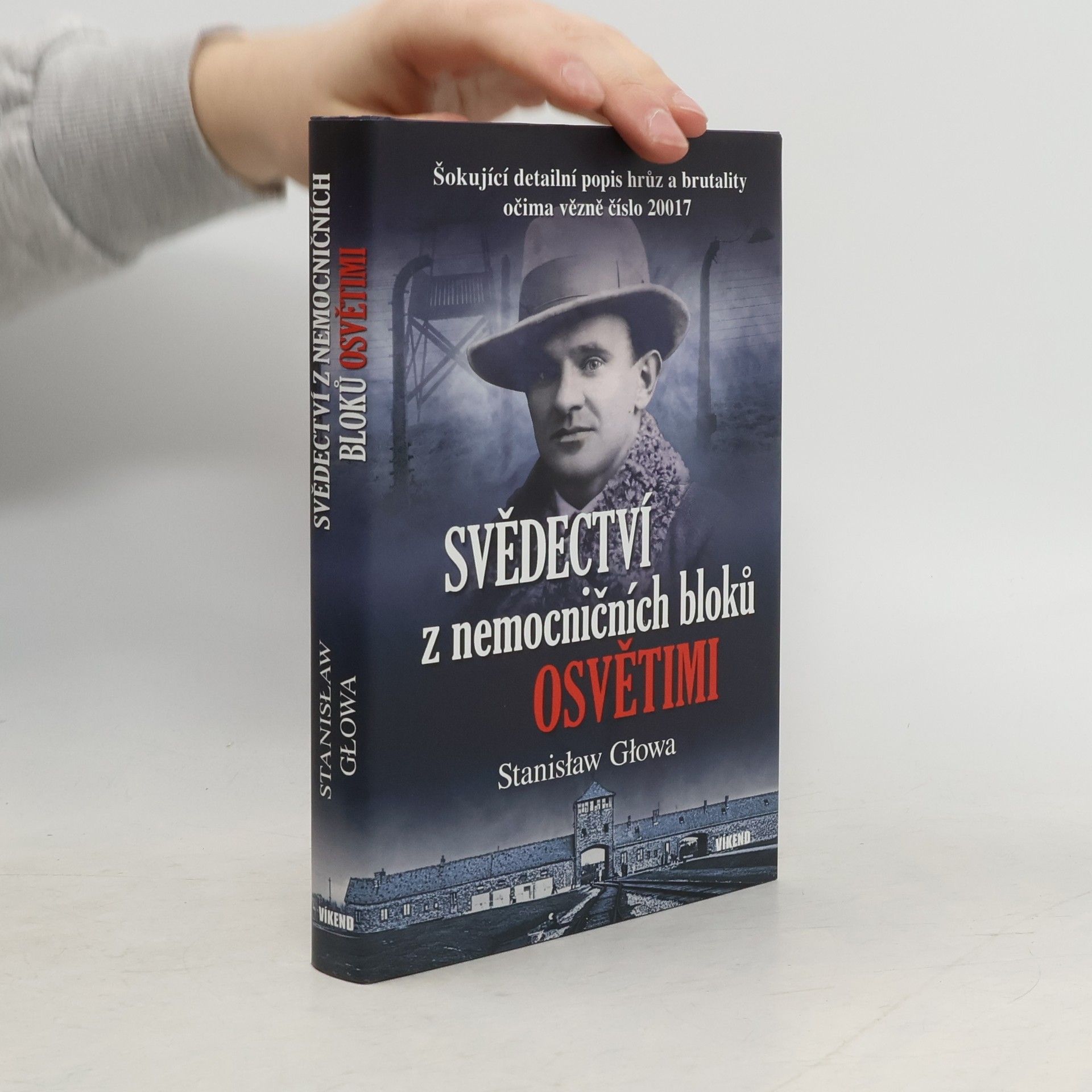 Stanisław Głowa Svědectví z nemocničních bloků Osvětimi