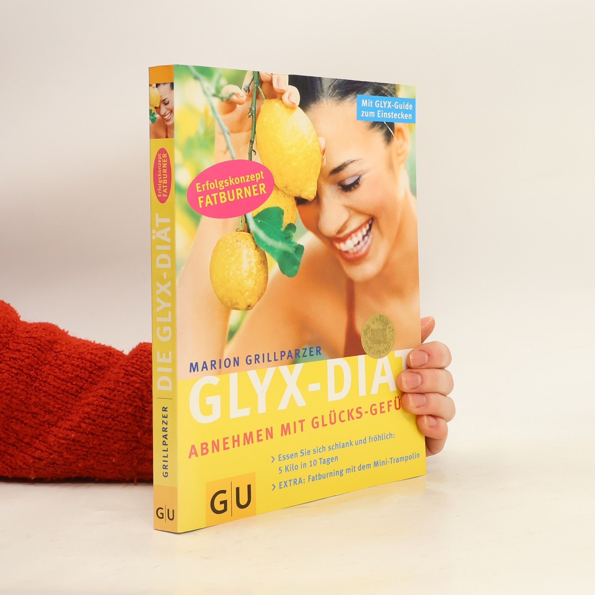 Marion Grillparzer Glyx-Diät. Abnehmen mit Glücks-Gefühl