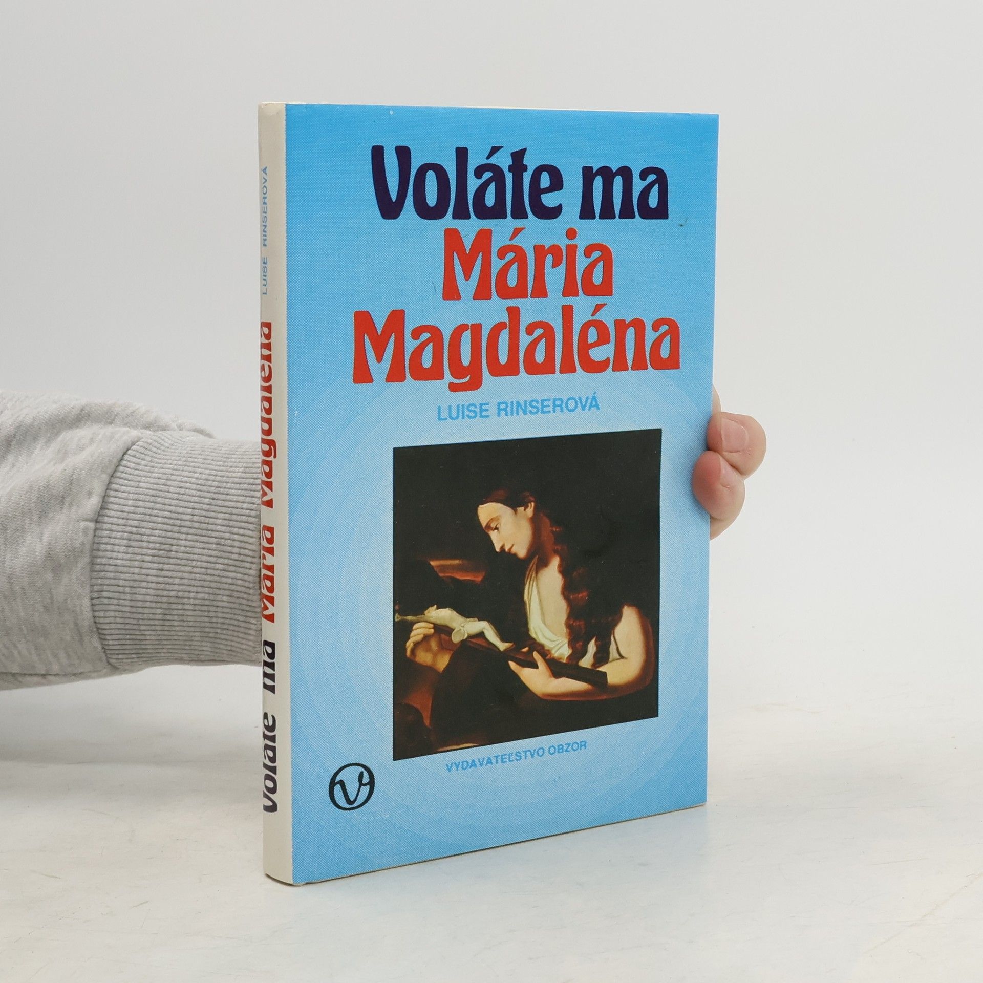 Luise Rinser Voláte ma Mária Magdaléna