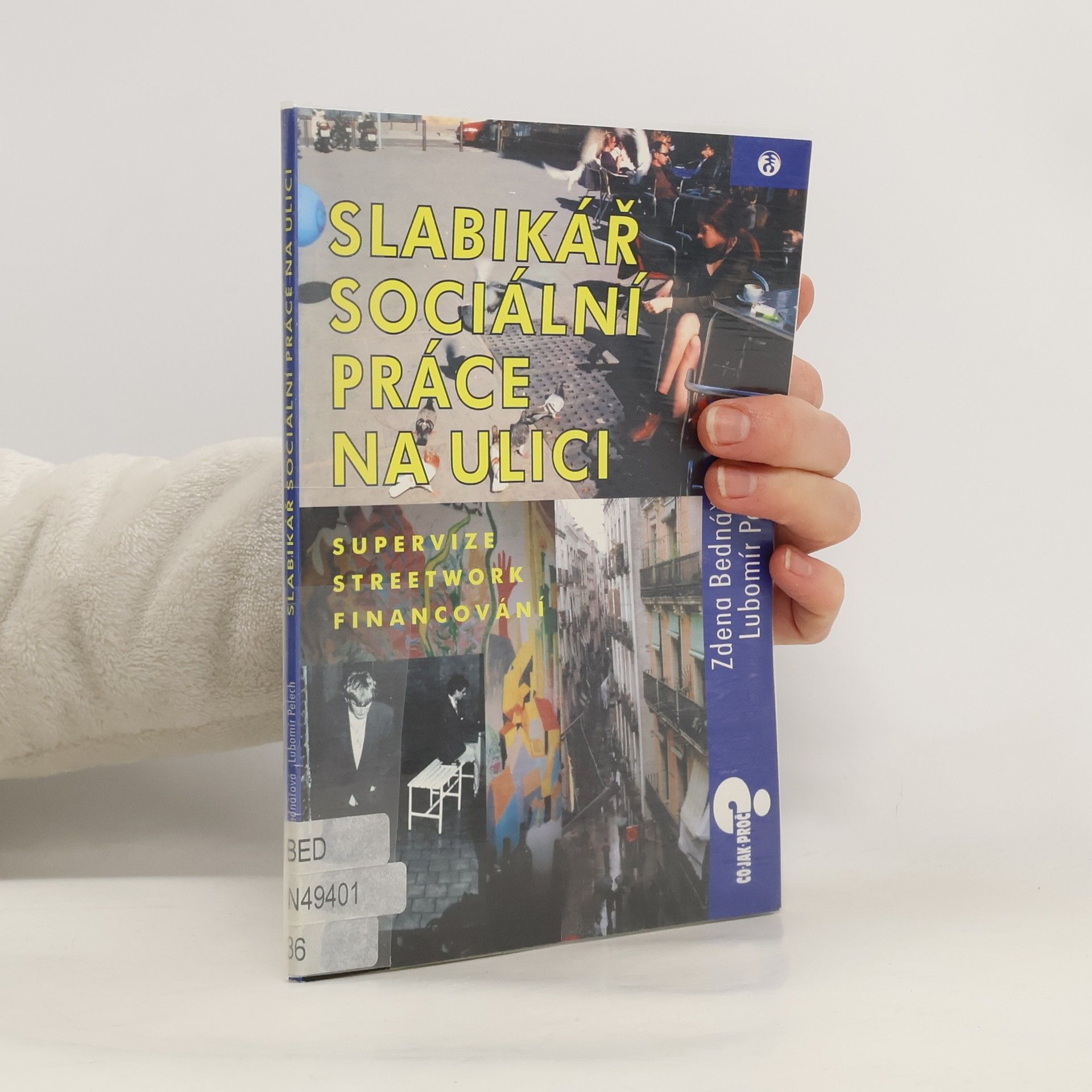 Zdena Bednářová Slabikář sociální práce na ulici