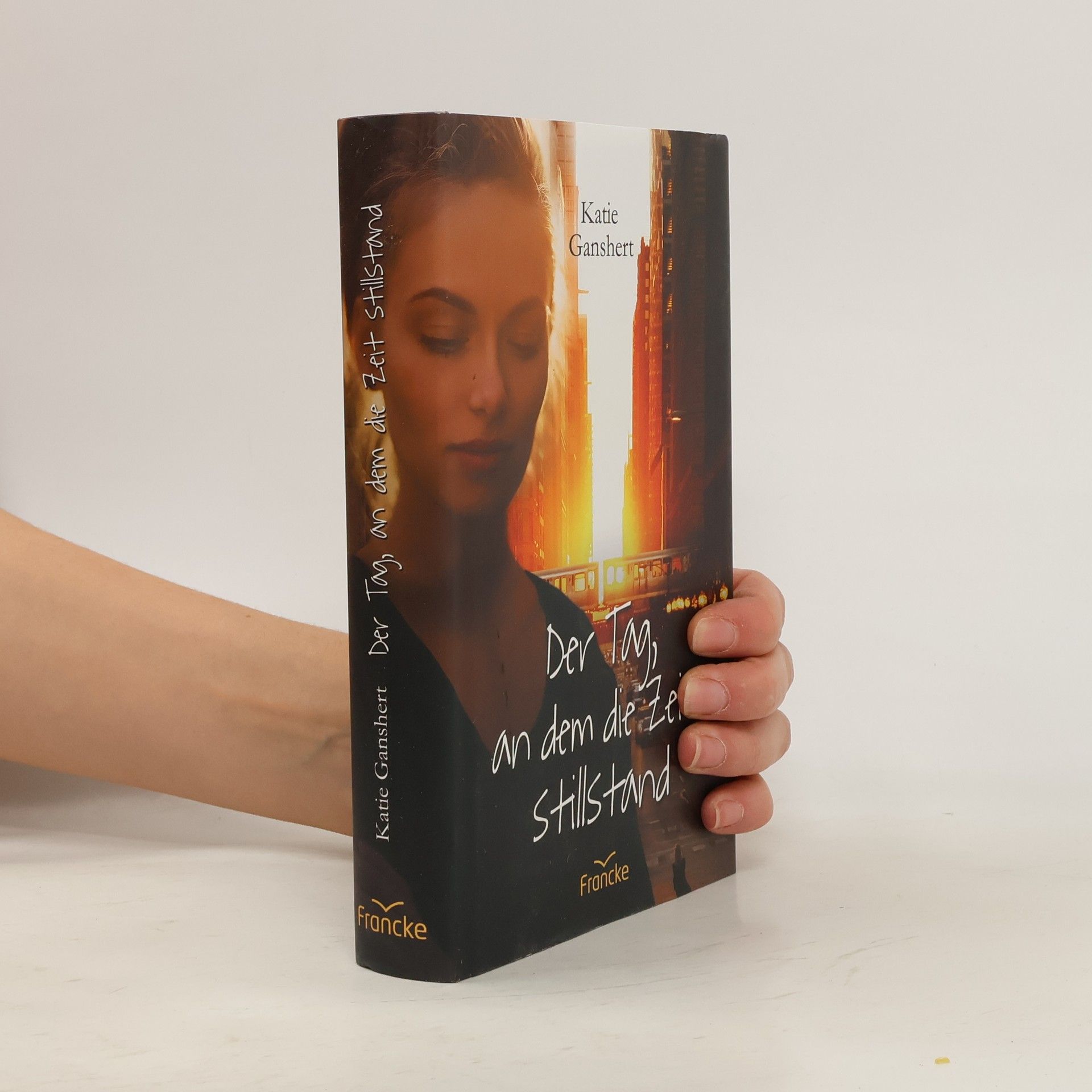 Katie Ganshert Der Tag, an dem die Zeit stillstand