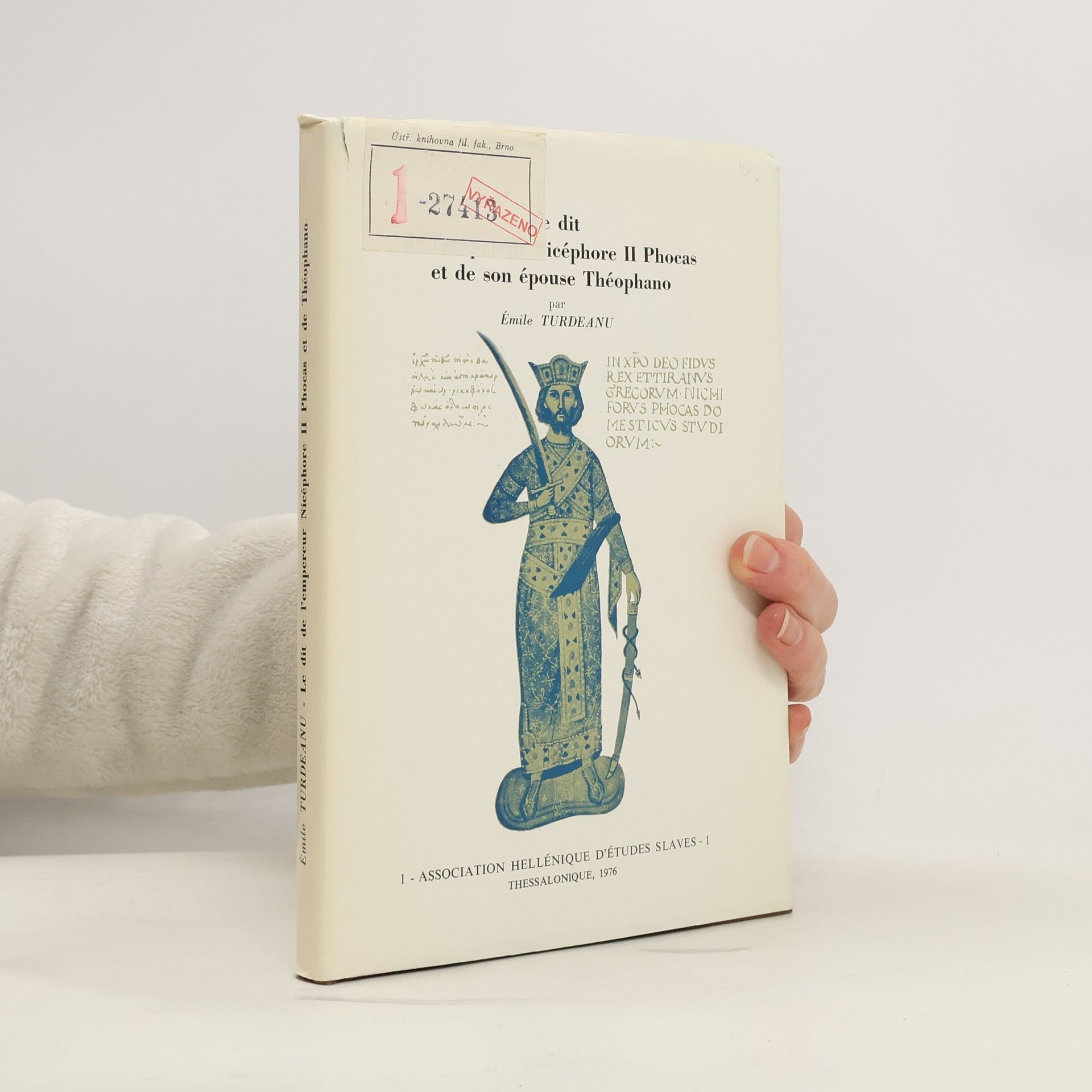 Émile Turdeanu Le Dit de l'empereur Nicéphore II Phocas et de son épouse Théophano