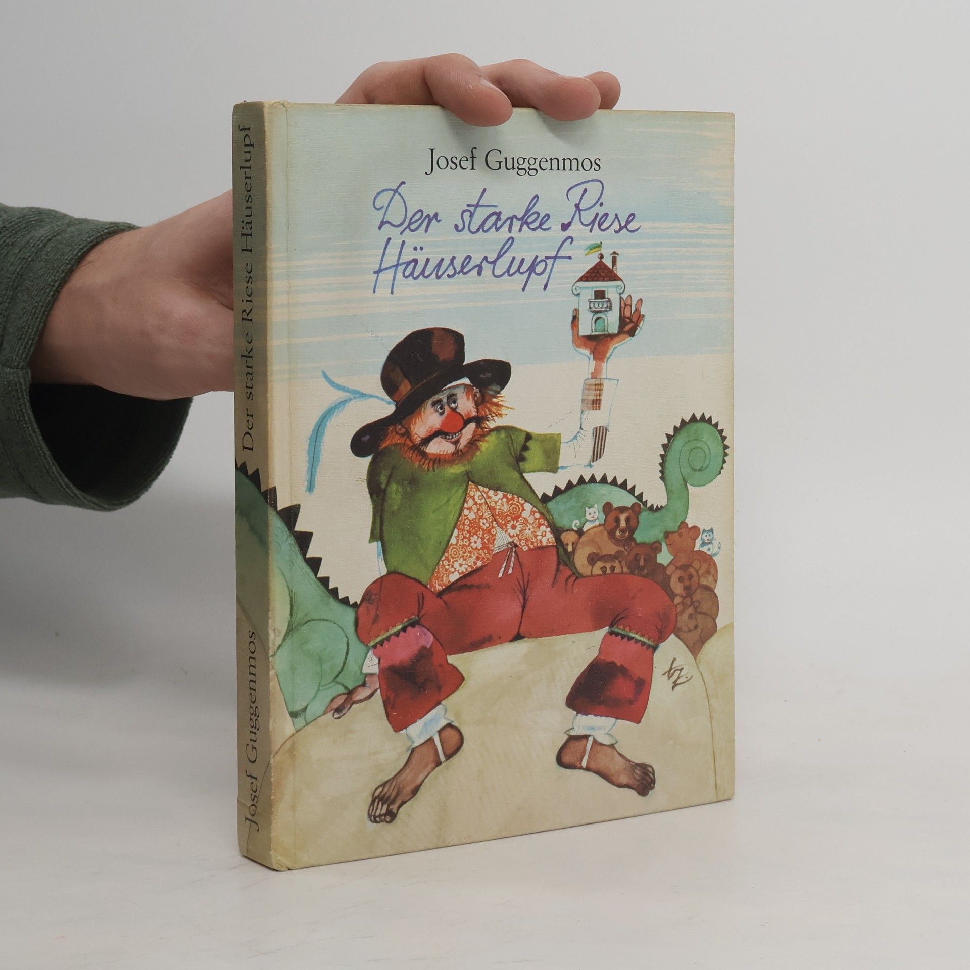 Josef Cuggenmos Der starke Riese Häuserlupf