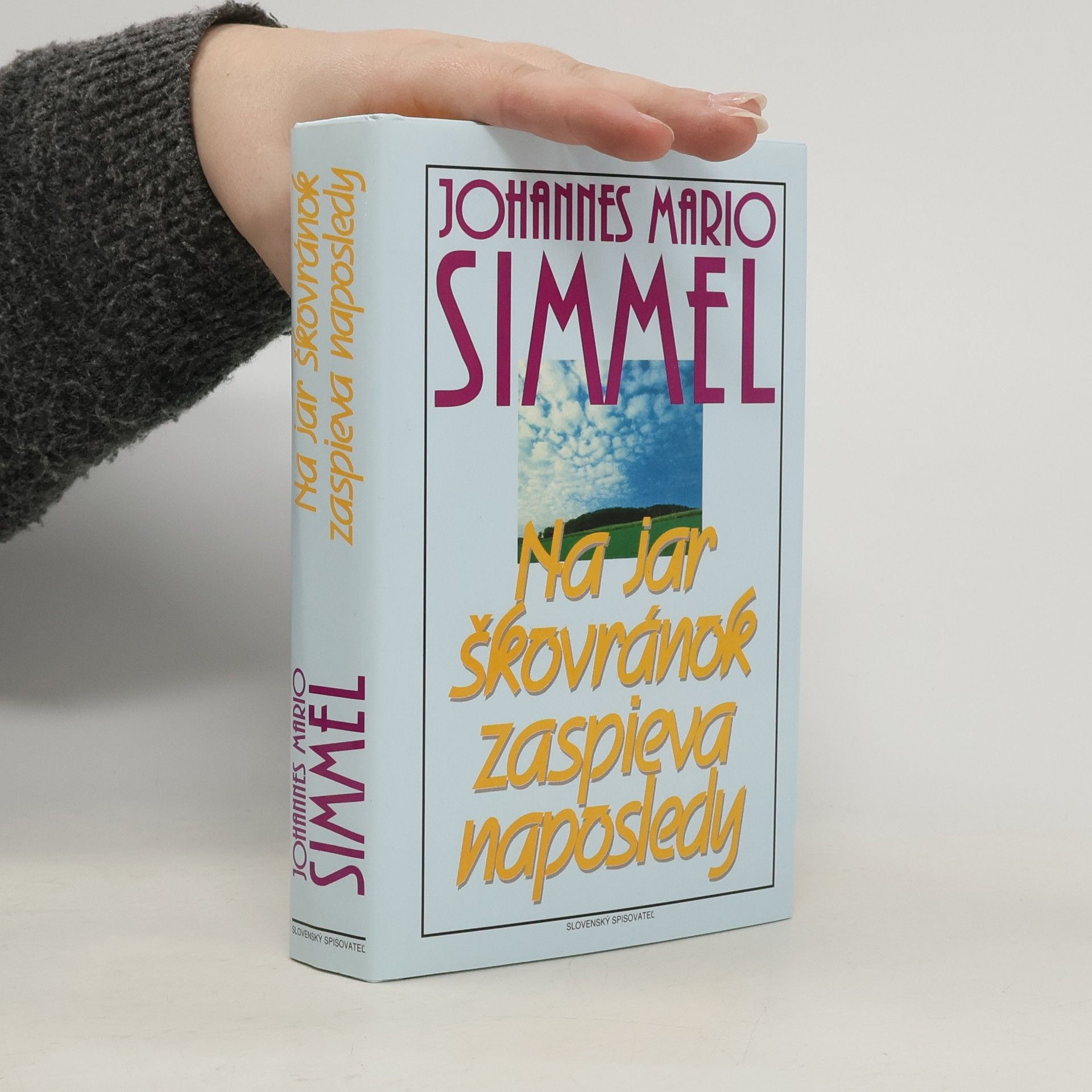 Johannes Mario Simmel Na jar škovránok zaspieva naposledy