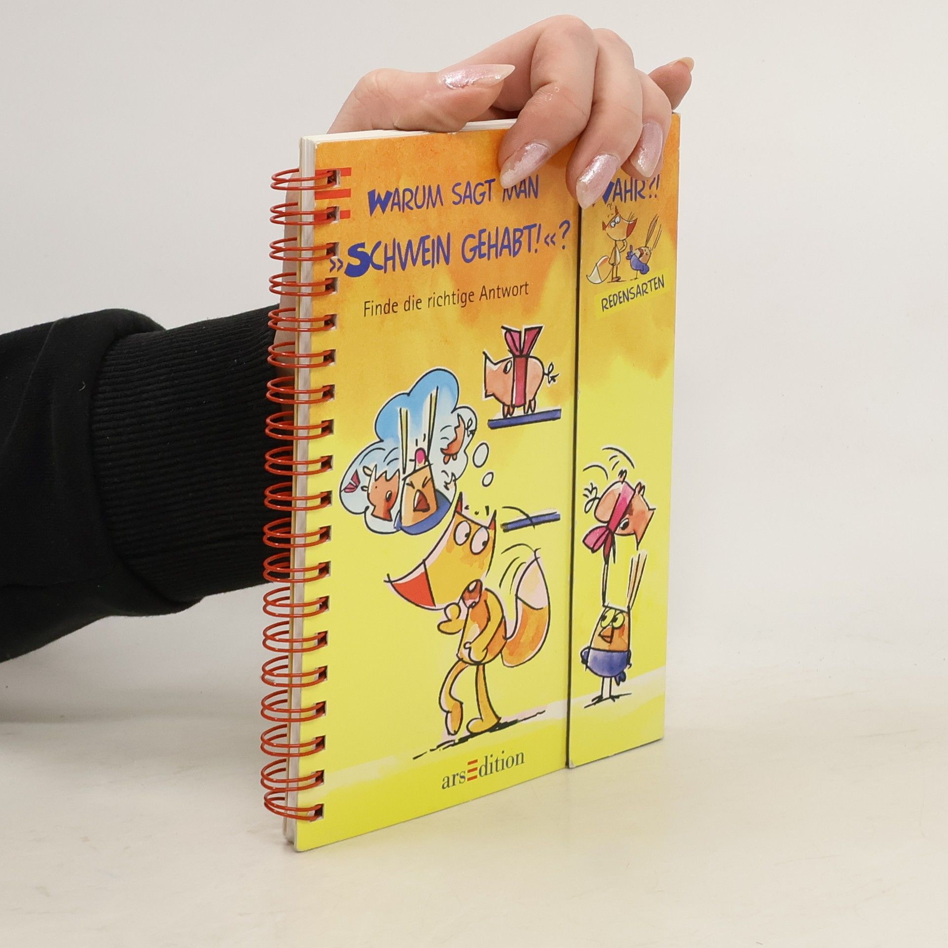 Friederike Wilhelmi Warum sagt man Schwein gehabt!?