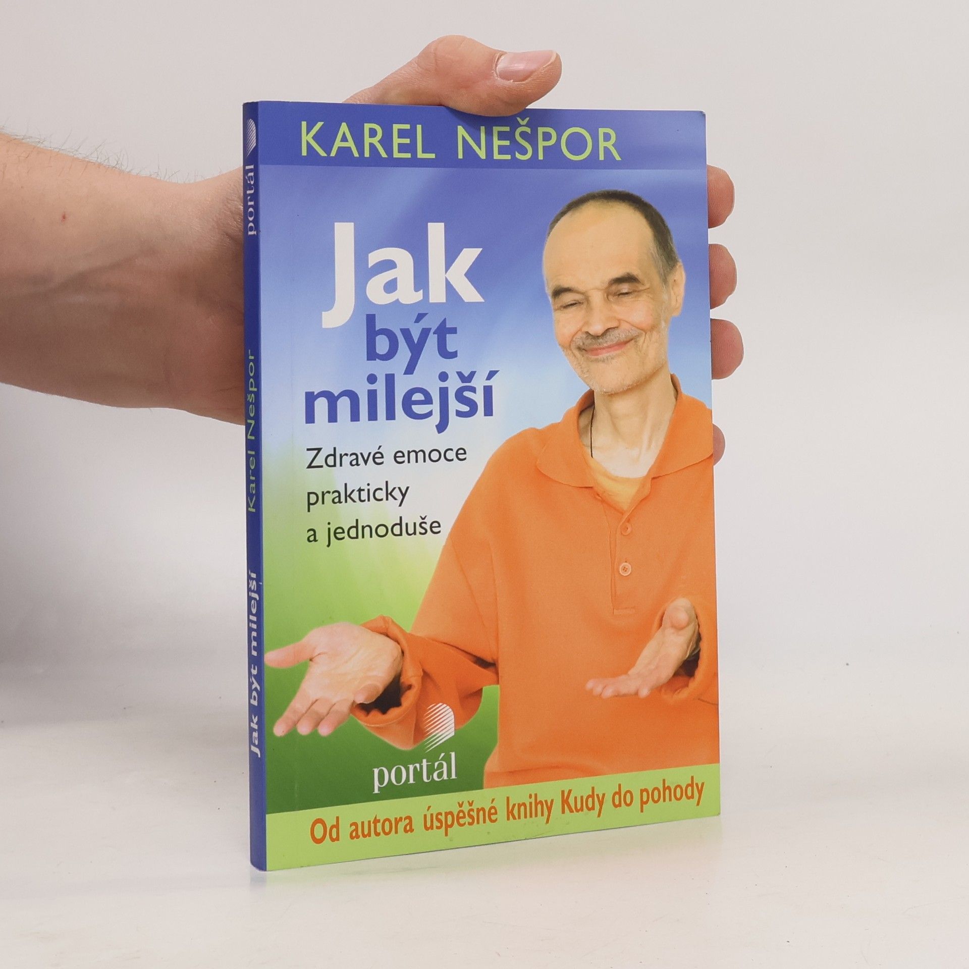 Jak být milejší : zdravé emoce prakticky a jednoduše