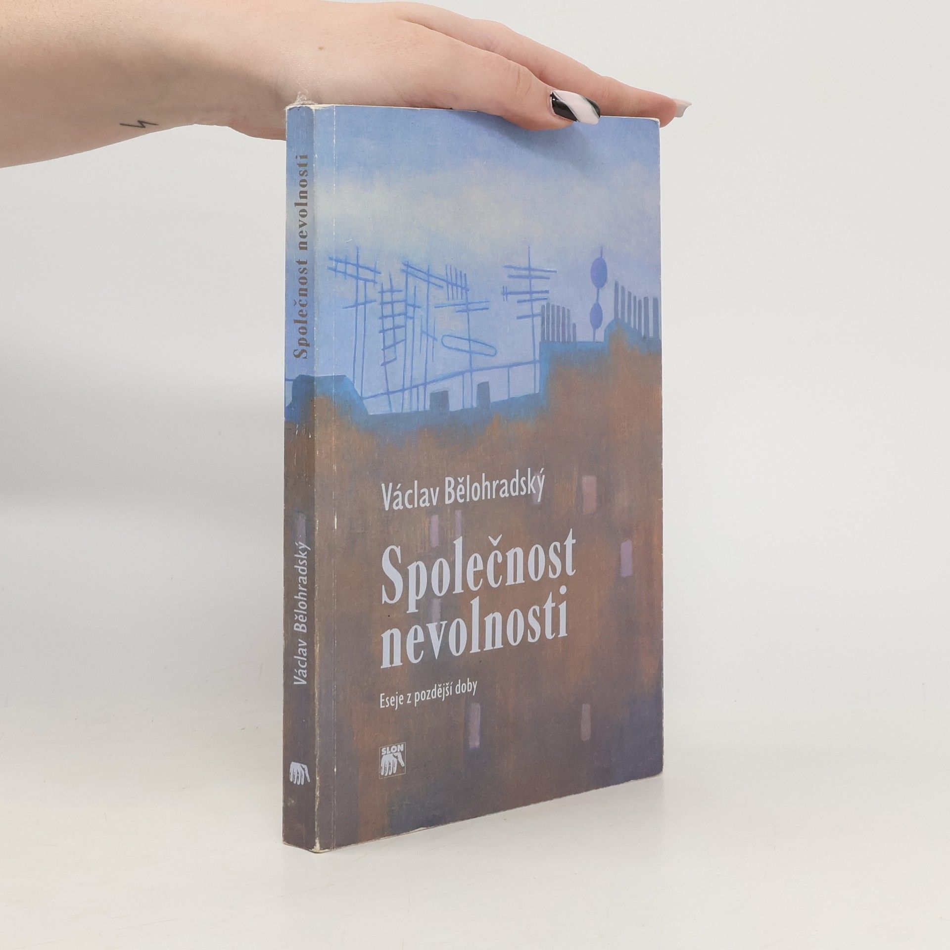 Václav Bělohradský Společnost nevolnosti