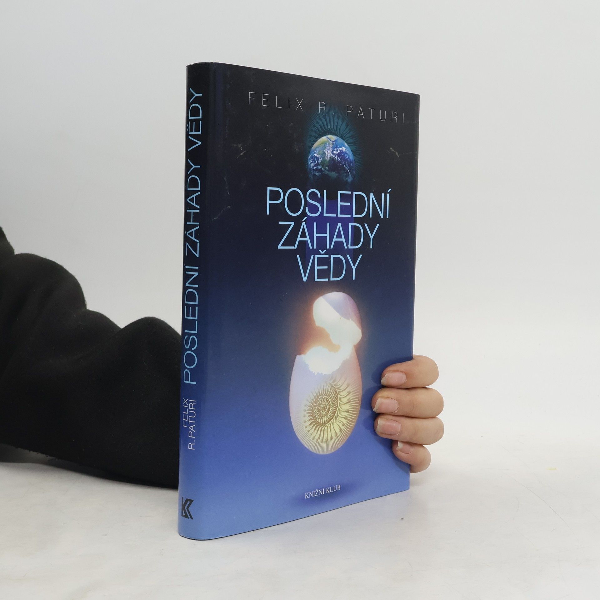 Felix R. Paturi Poslední záhady vědy