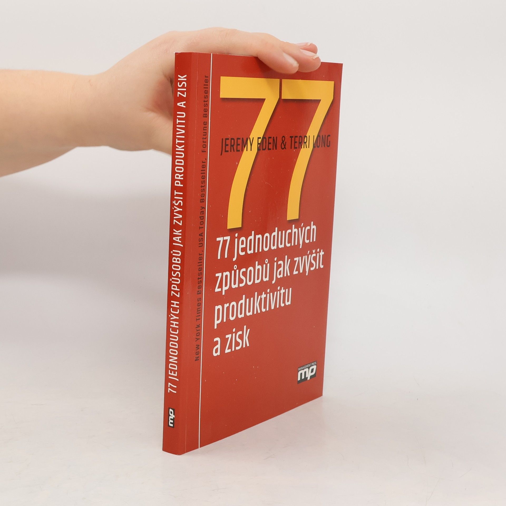 Autorenkollektiv 77 jednoduchých způsobů jak zvýšit produktivitu a zisk