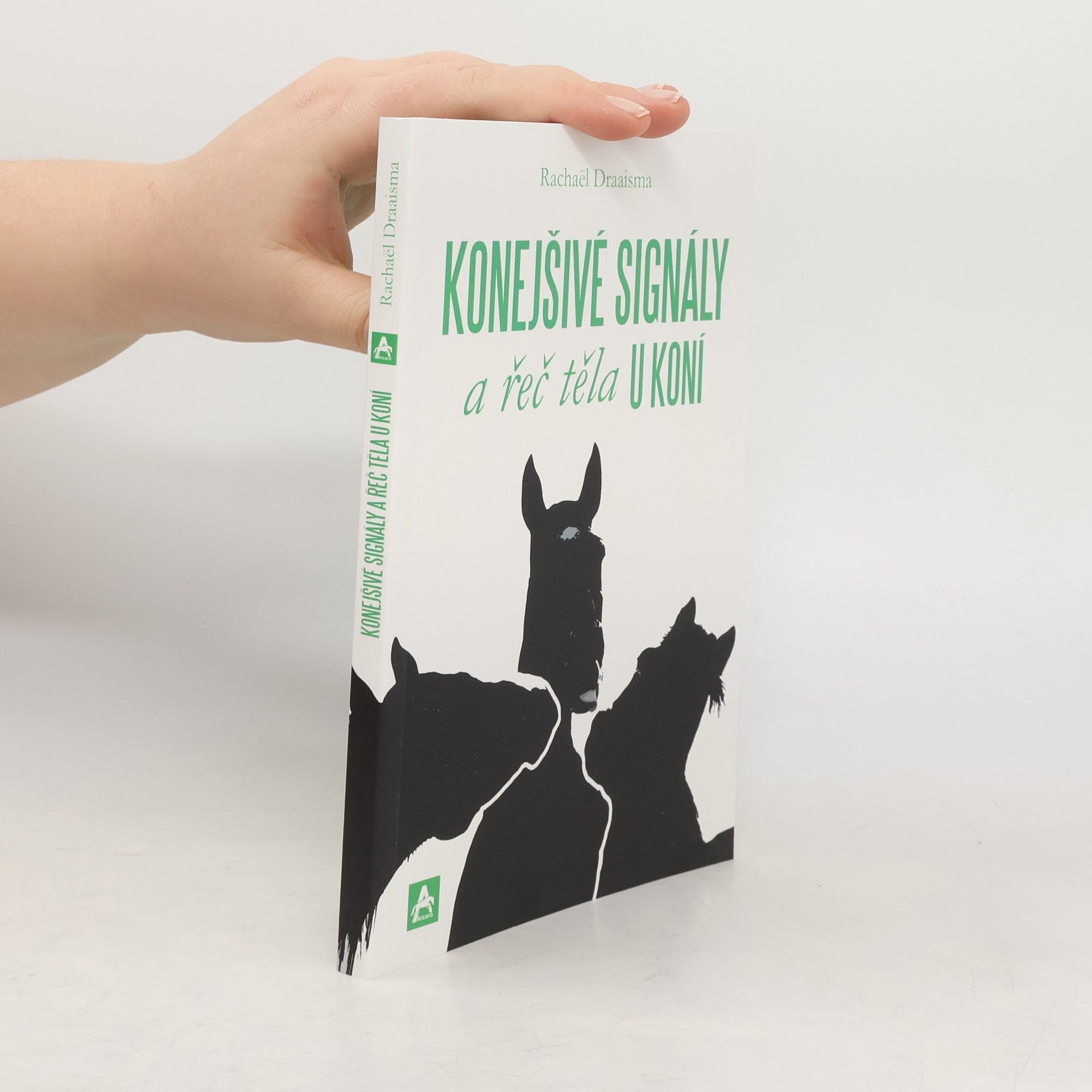 Rachaël Draaisma Konejšivé signály a řeč těla u koní