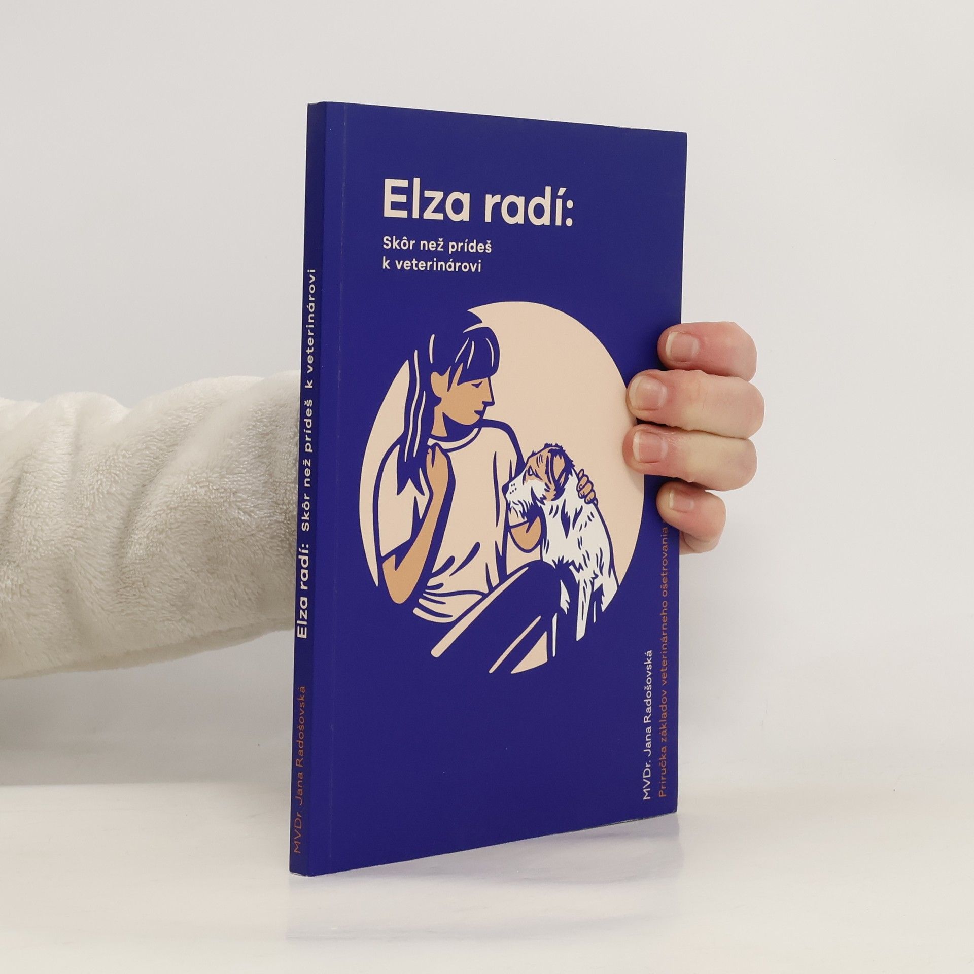 Jana Radošovská Elza radí: Skôr než prídeš k veterinárovi