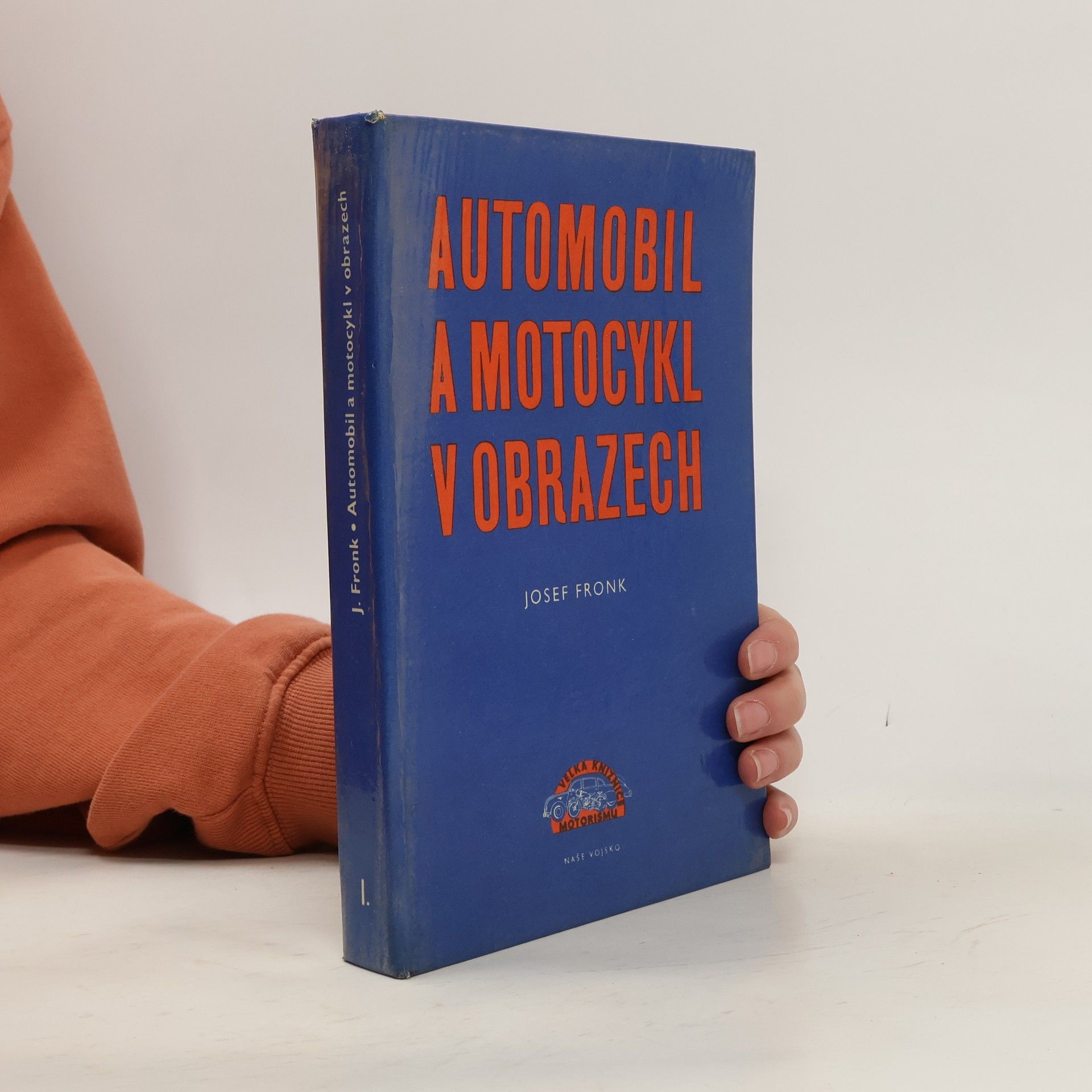 Josef Fronk Automobil a motocykl v obrazech + obrazové přílohy. 1. díl