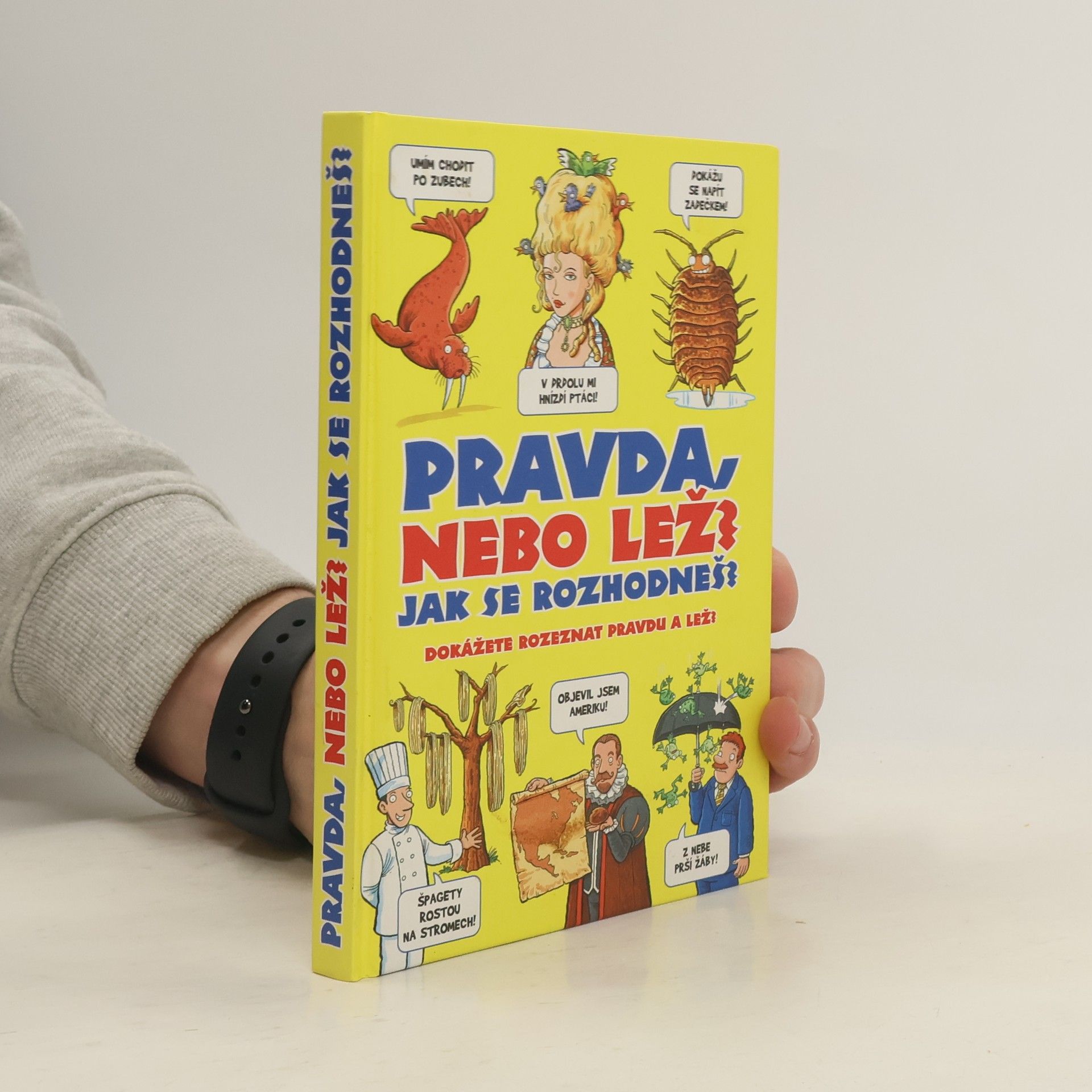 Jan Payne Pravda nebo lež? Jak se rozhodneš? : dokážete rozeznat pravdu a lež?