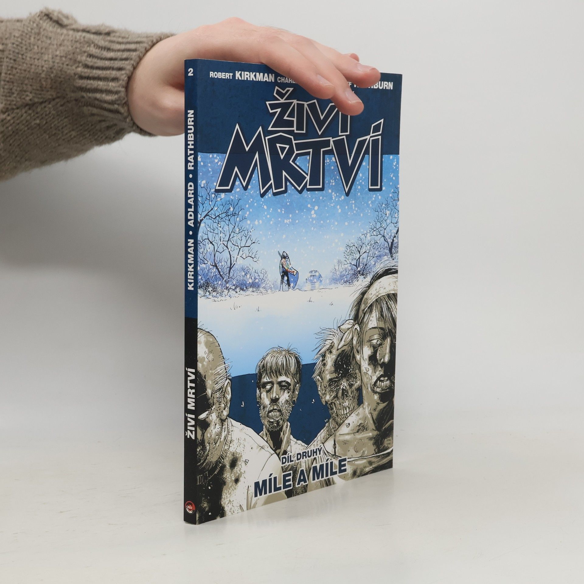 Robert Kirkman Živí mrtví. Díl druhý, Míle a míle