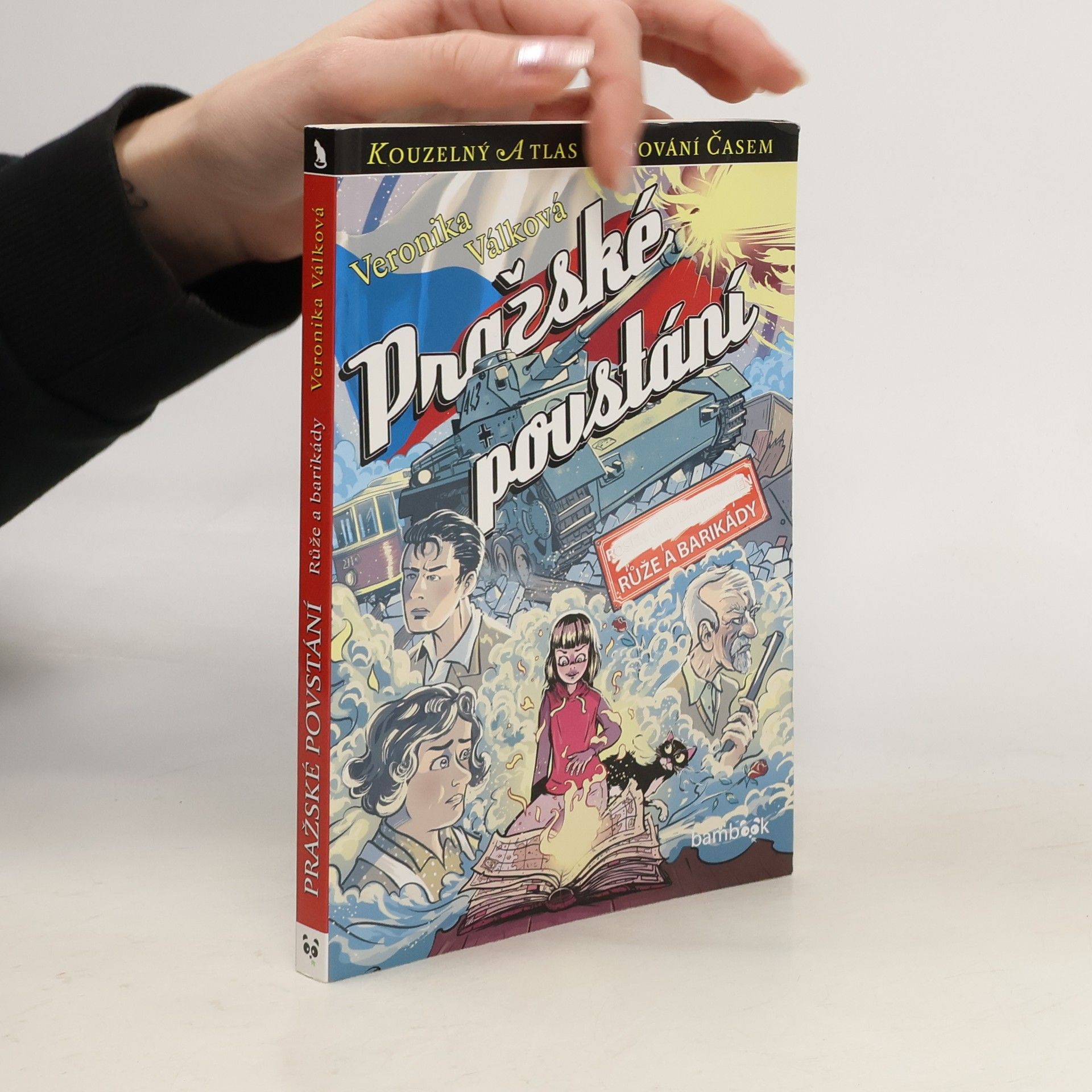 Veronika Válková Pražské povstání: Růže a barikády