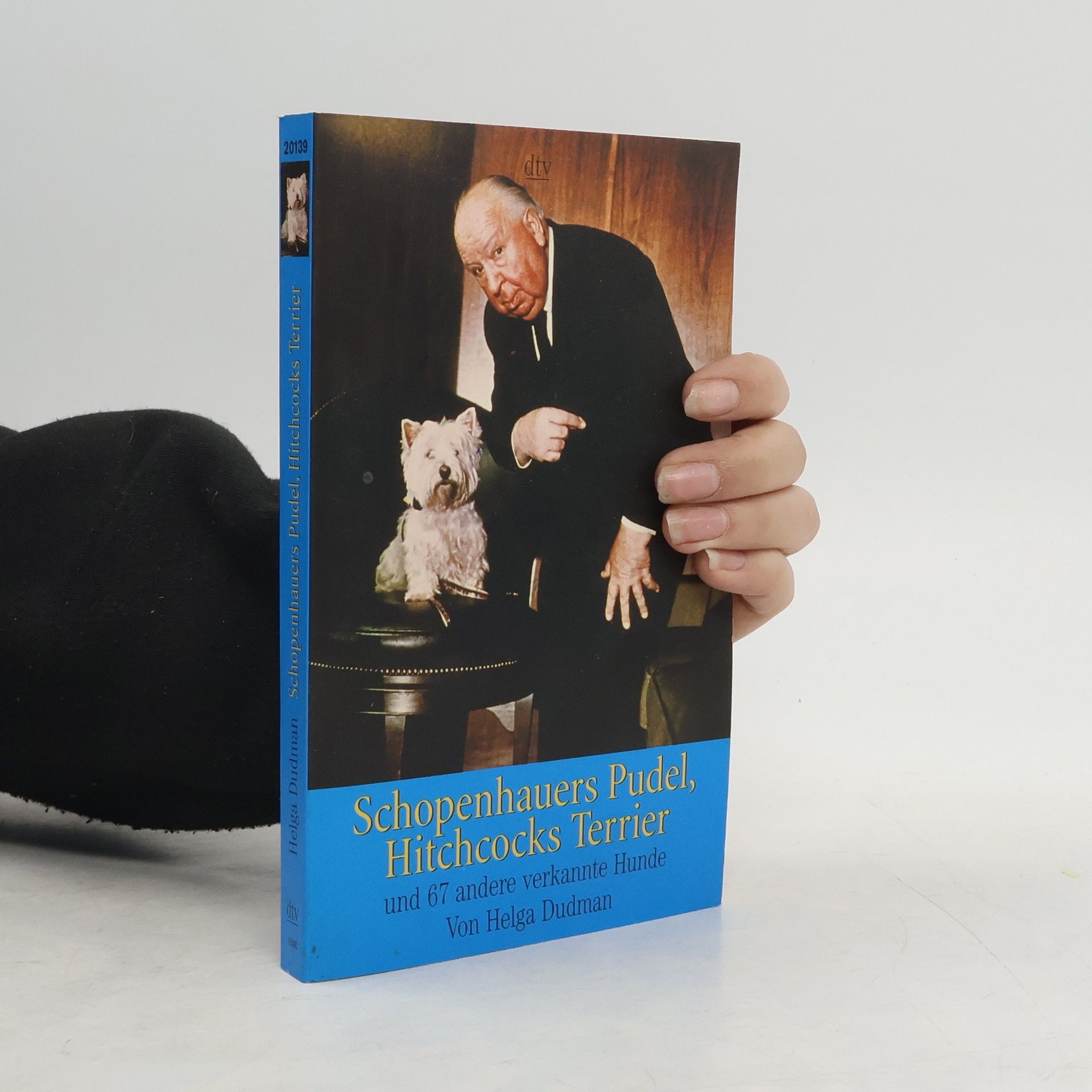 Schopenhauers Pudel, Hitchcocks Terrier und 67 andere verkannte Hunde