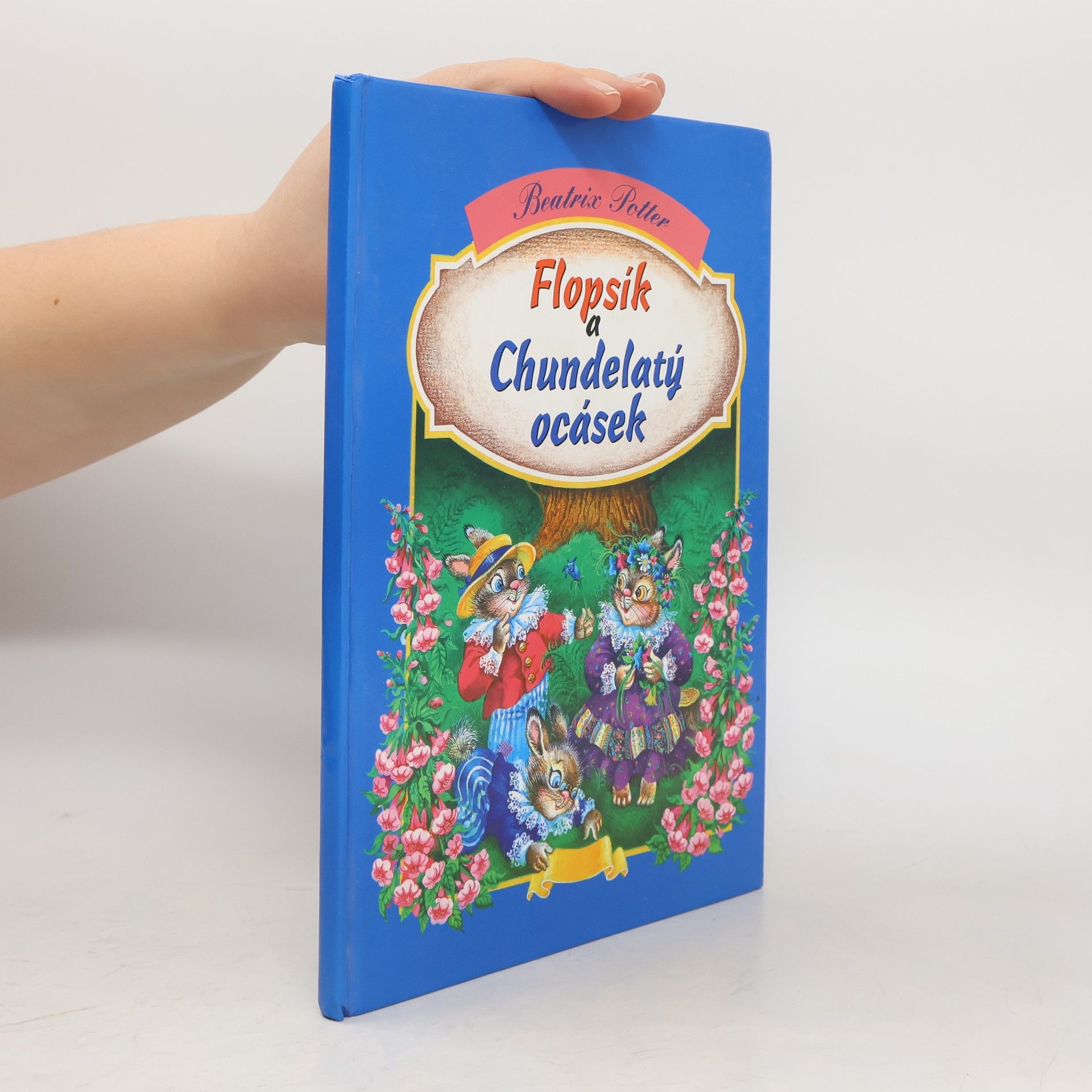 Beatrix Potter Flopsík a Chundelatý ocásek