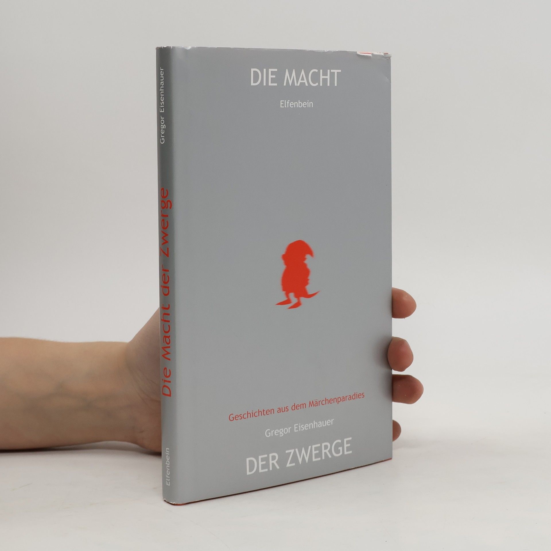 Gregor Eisenhauer Die Macht der Zwerge