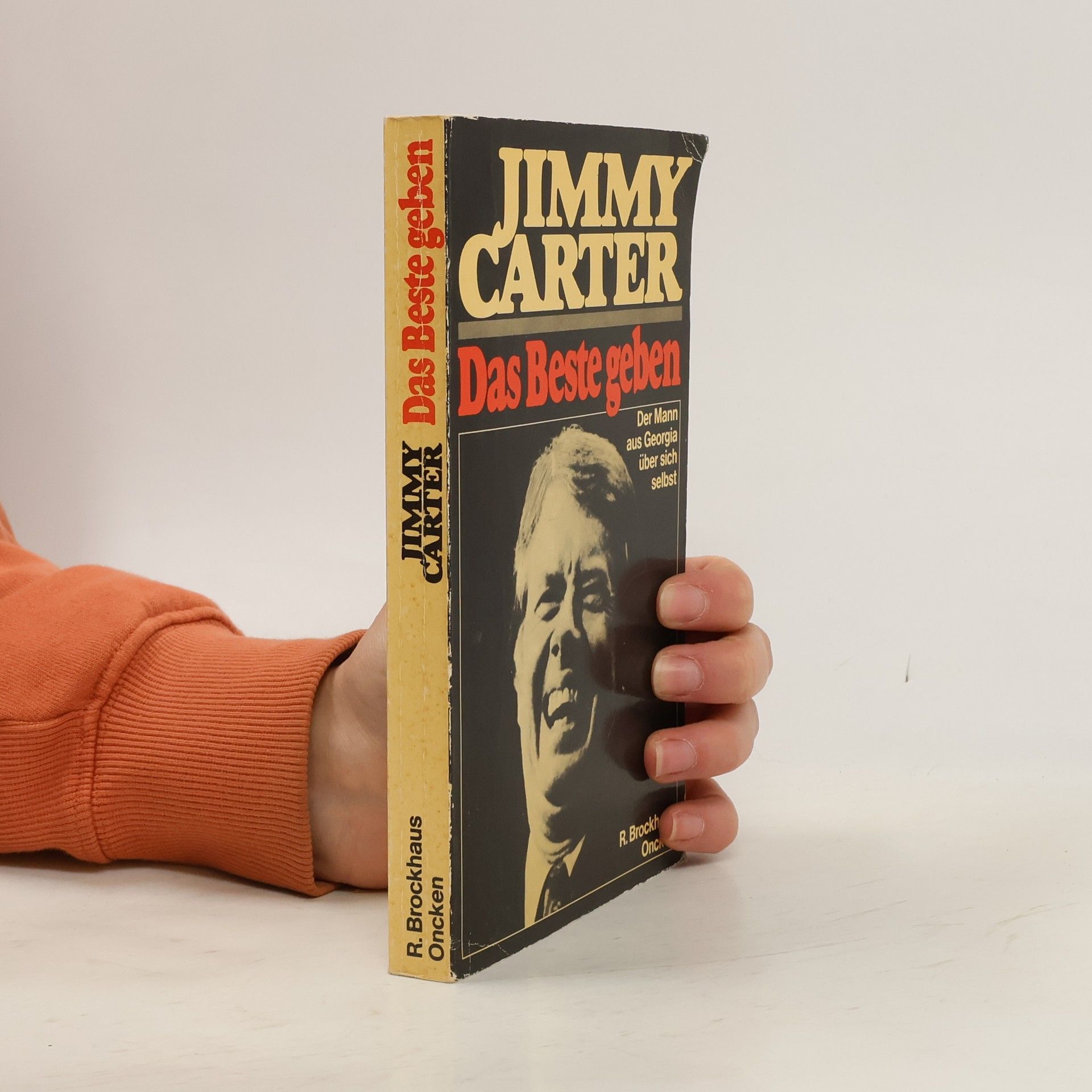 Jimmy Carter Das Beste geben. Der Mann aus Georgia über sich selbst