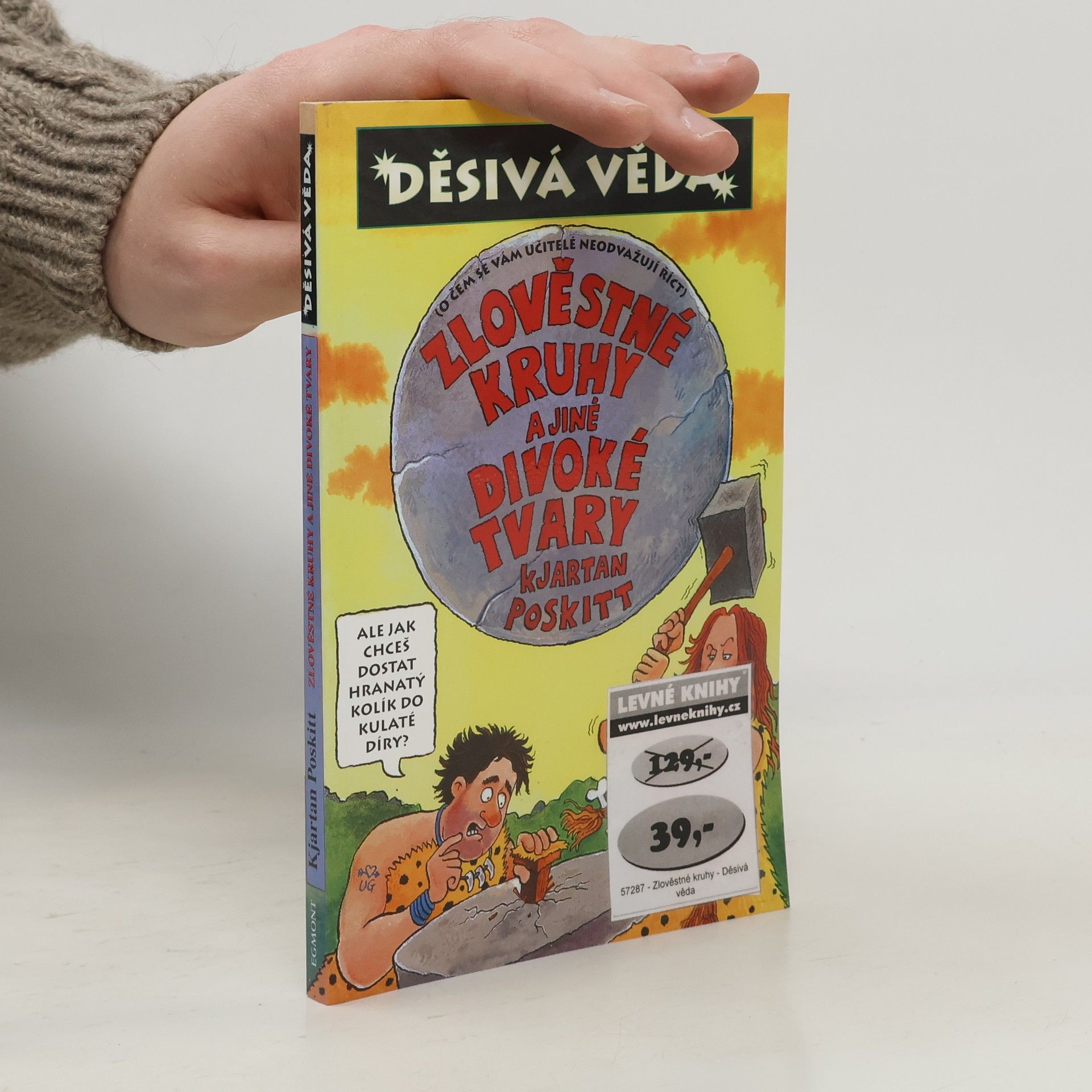 Kjartan Poskitt Zlověstné kruhy a jiné divoké tvary