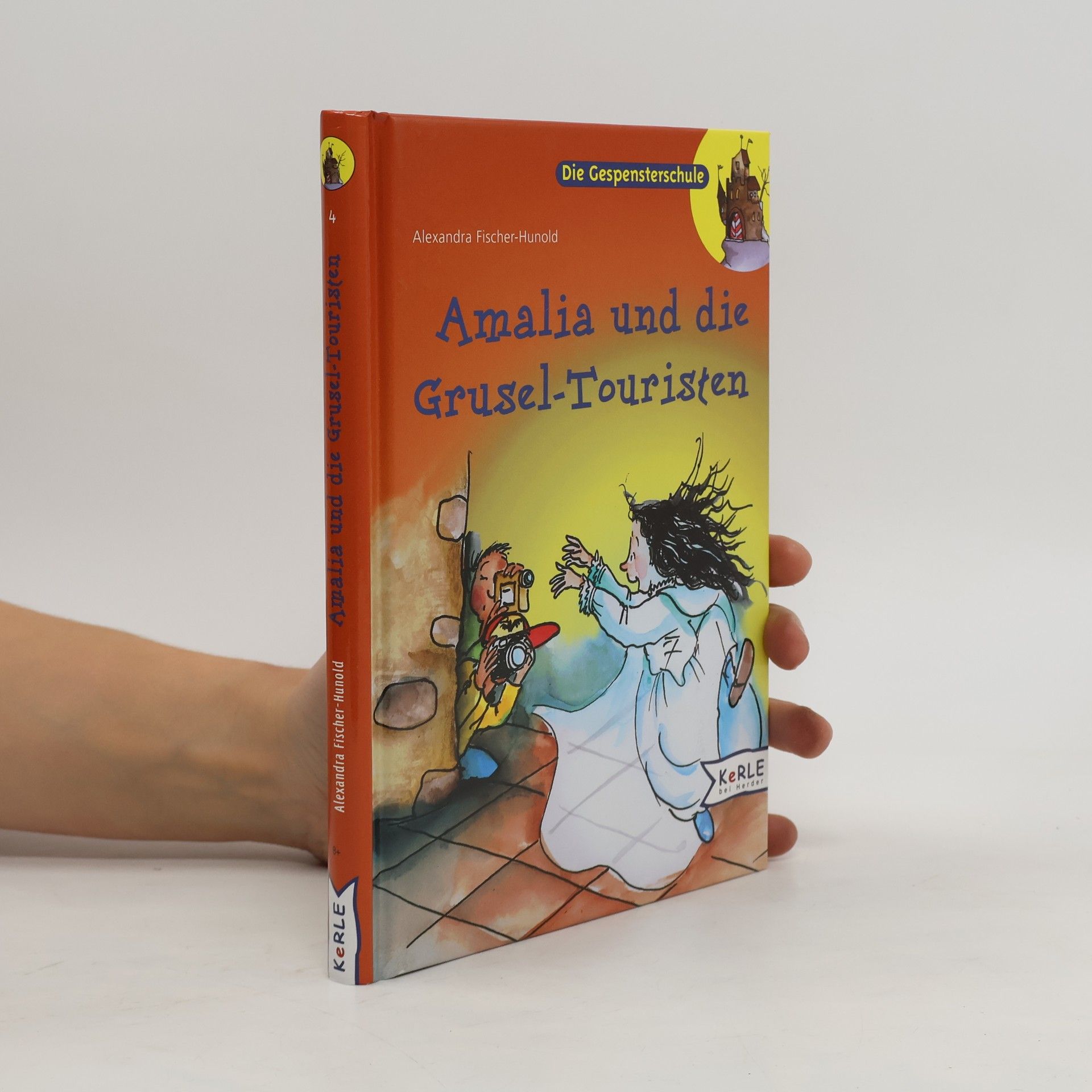 Alexandra Fischer-Hunold Die Gespensterschule - 4: Amalia und die Grusel-Touristen