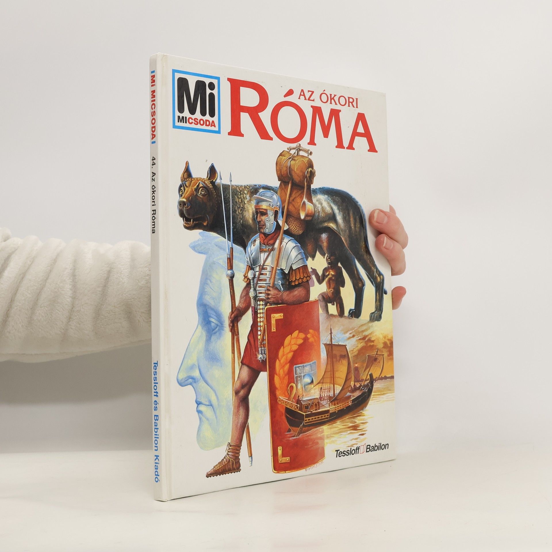 Auteurscollectief Mi Micsoda - 44: Az ókori Róma