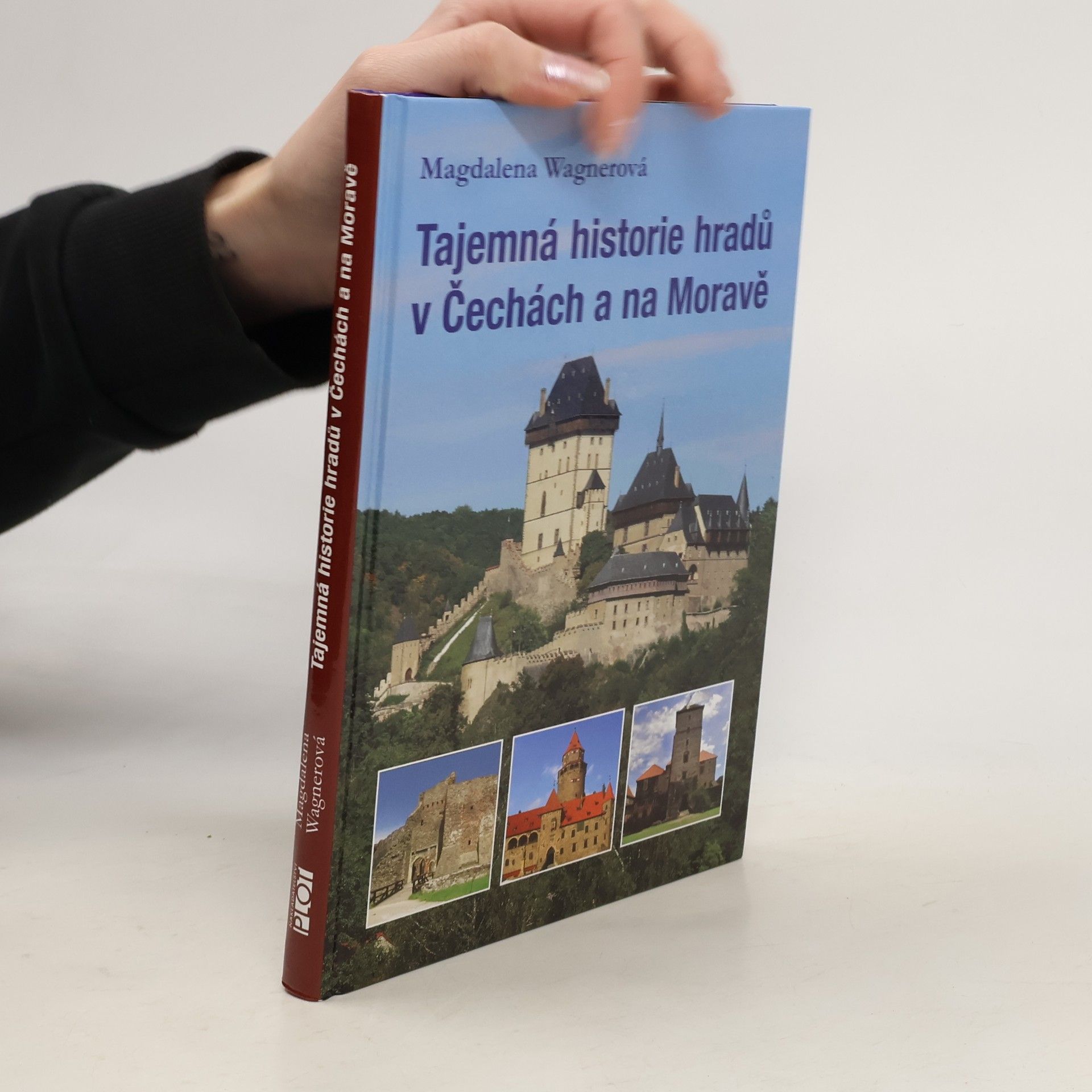 Magdalena Wagnerová Tajemná historie hradů v Čechách a na Moravě
