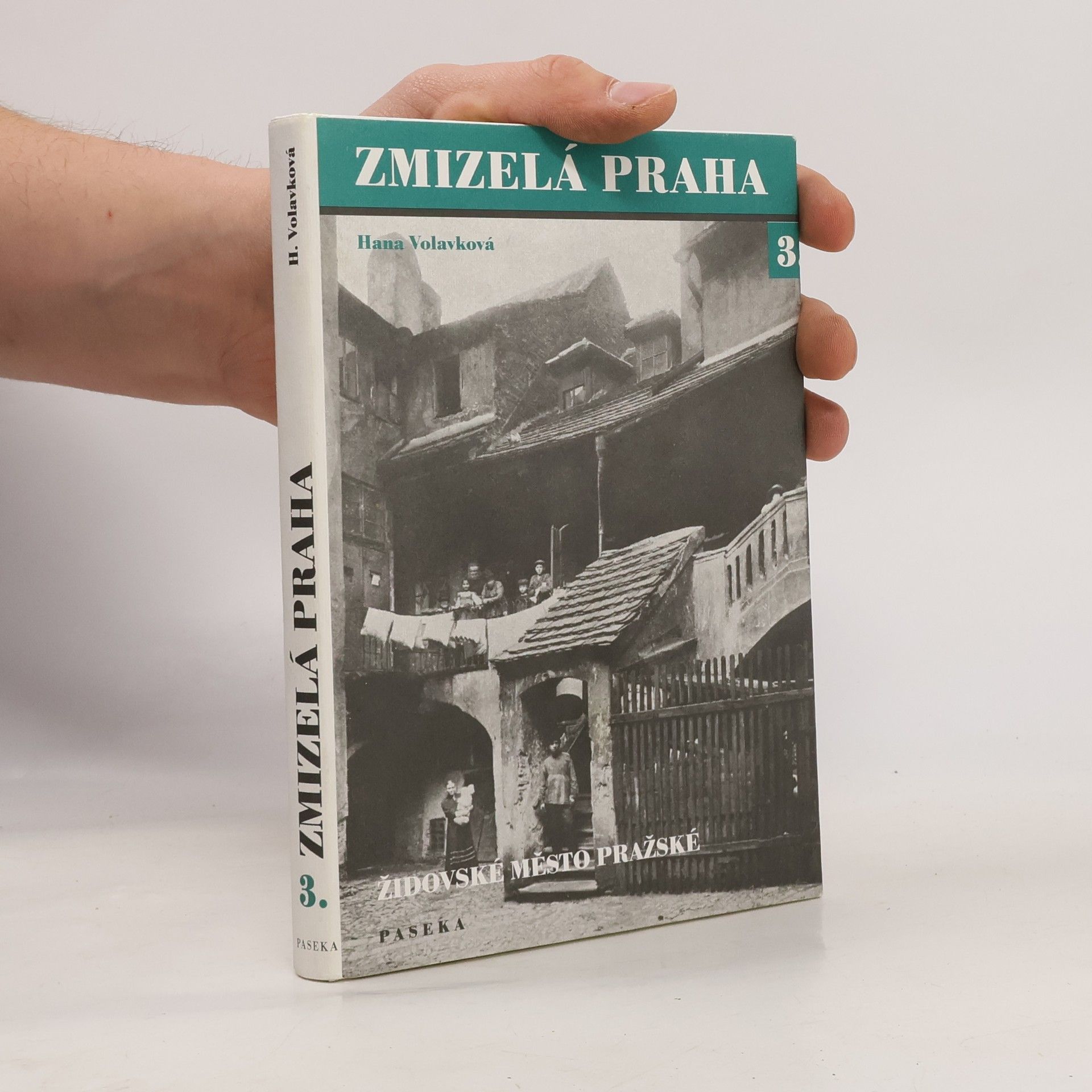 Hana Volavková Zmizelá Praha 3 - Židovské město pražské