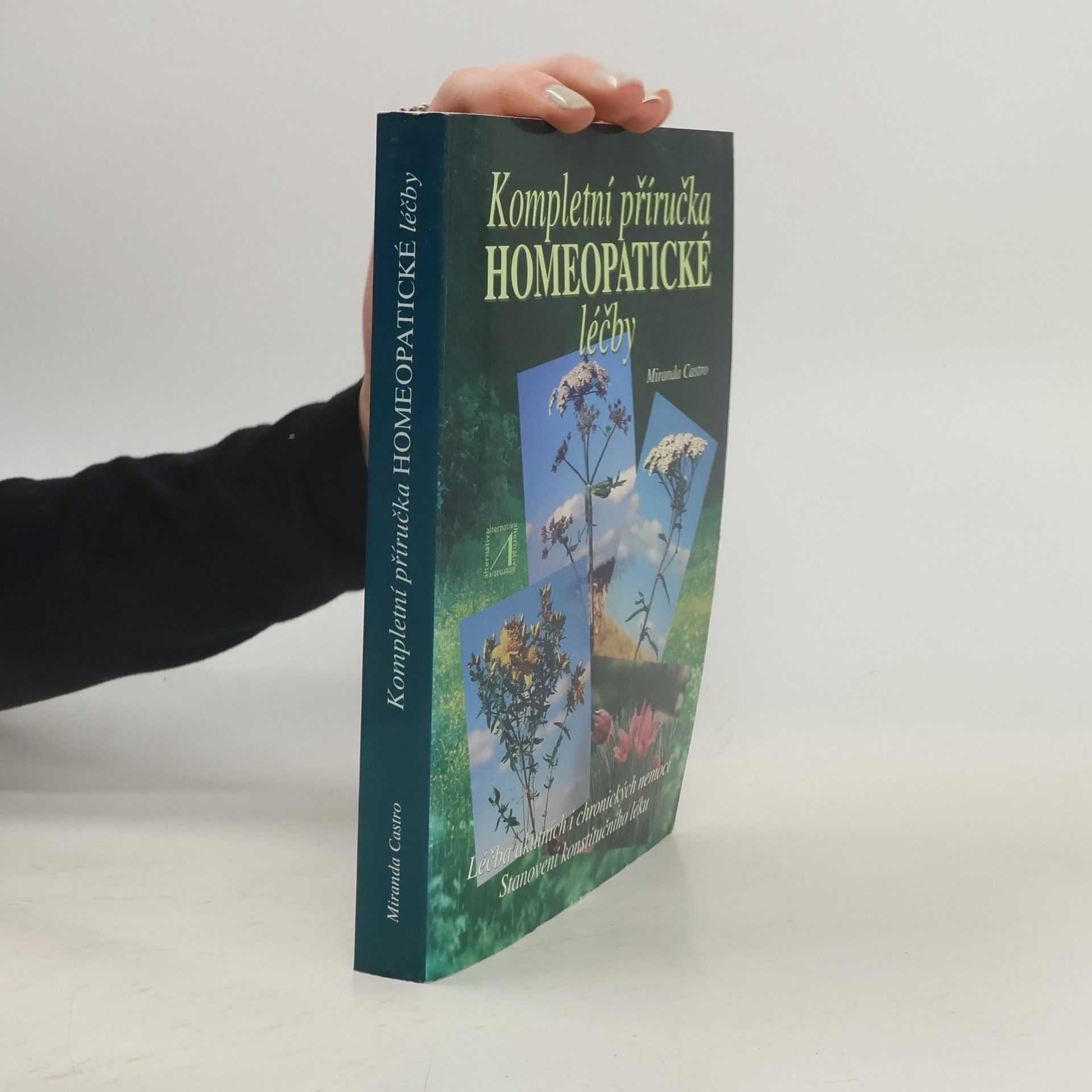 Kompletní příručka homeopatické léčby