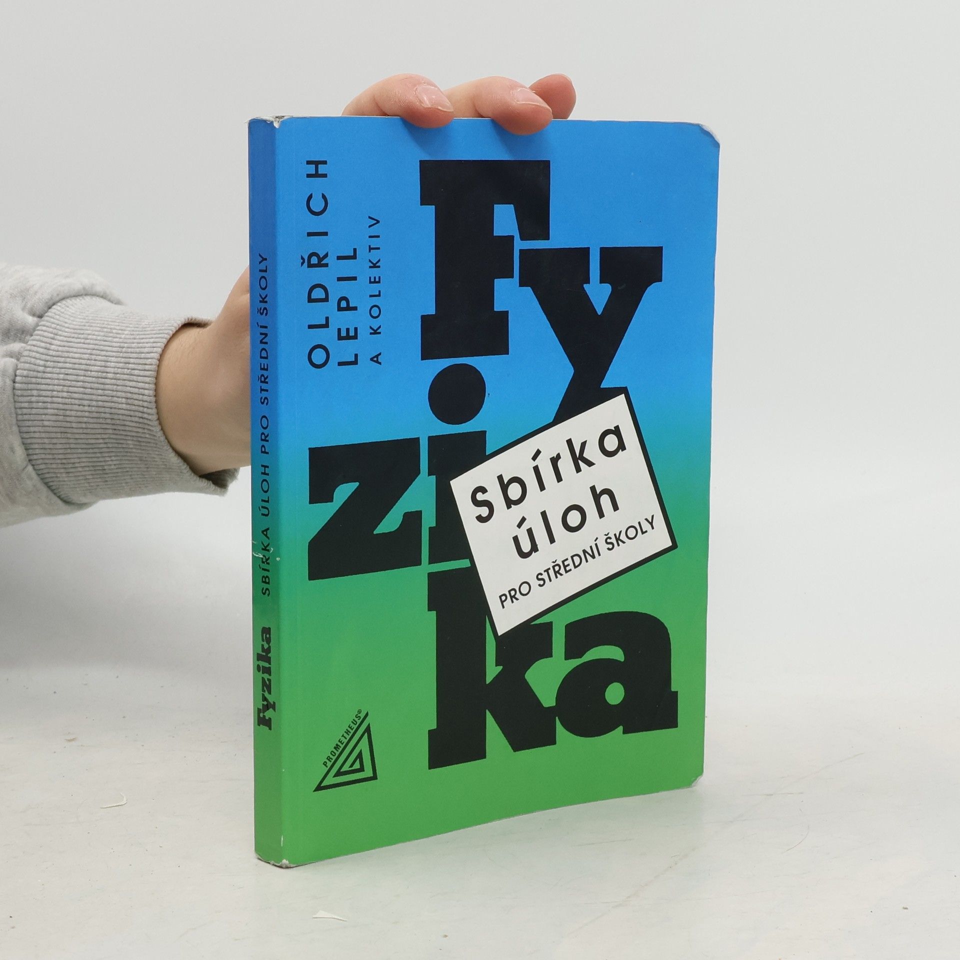 Oldřich Lepil Fyzika. Sbírka úloh pro střední školy