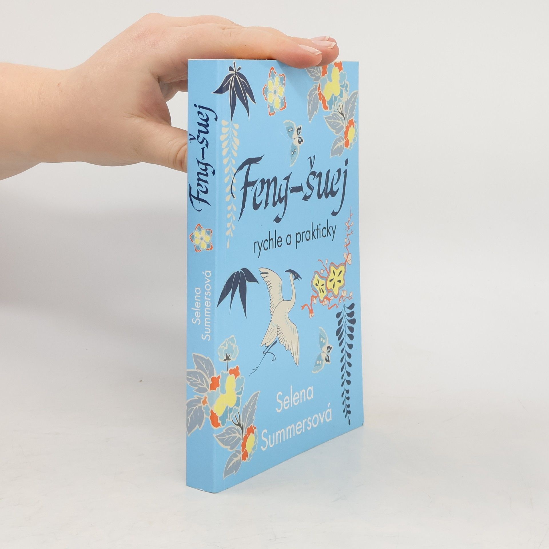 Selena Summers Feng-šuej rychle a prakticky