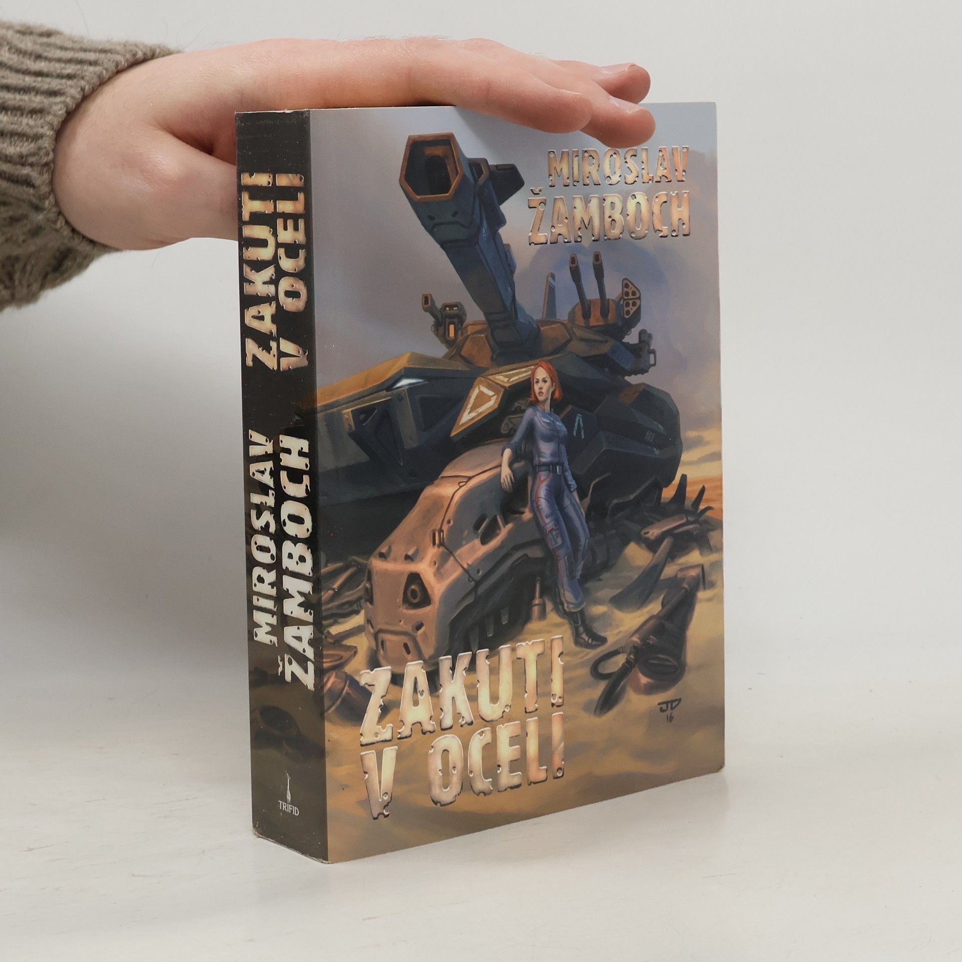 Miroslav Žamboch Zakuti v oceli