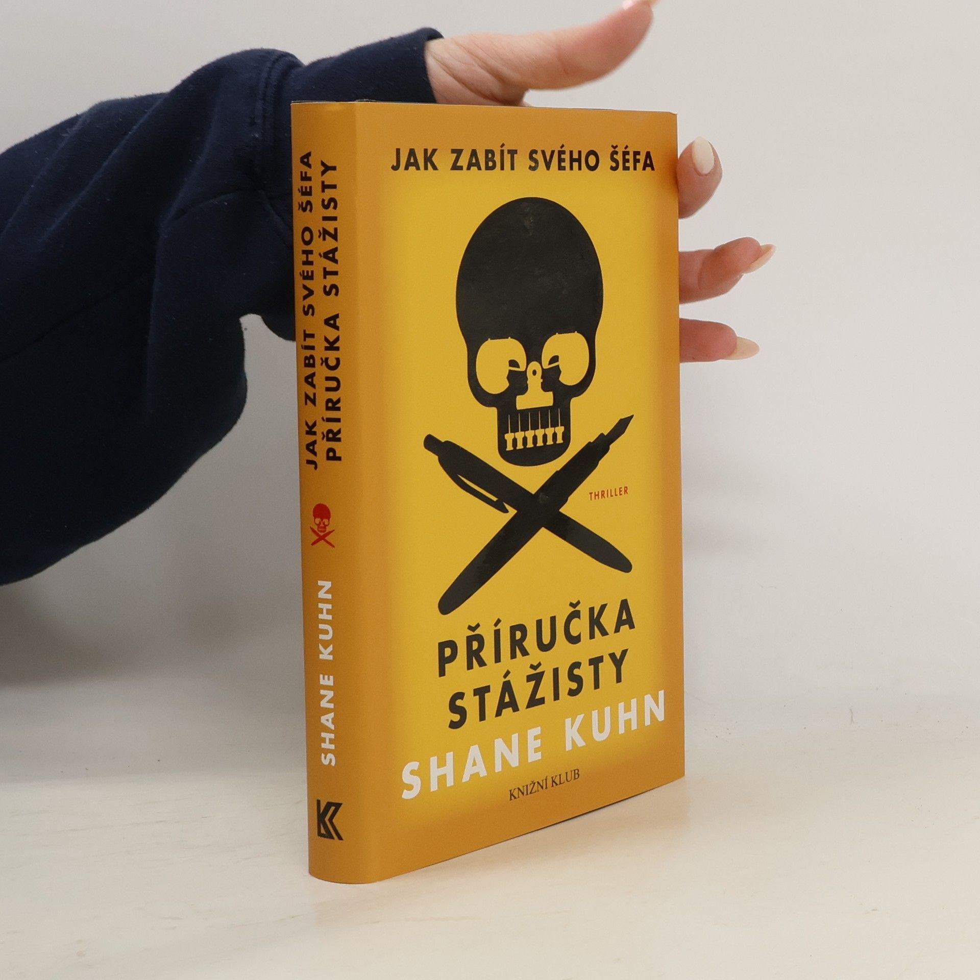 Shane Kuhn Jak zabít svého šéfa. Příručka stážisty