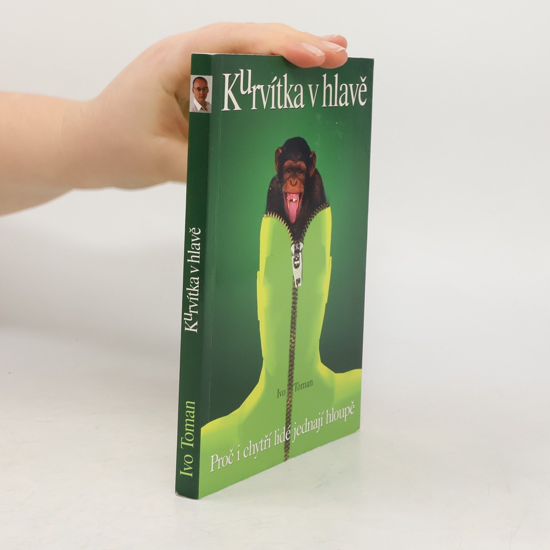 Ivo Toman Kurvítka v hlavě. Proč i chytří lidé jednají hloupě