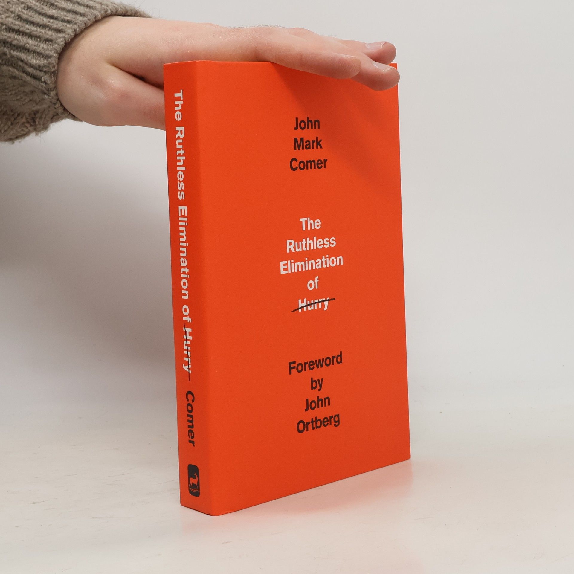 John Mark Comer The Ruthless Elimination of Hurry: How to Stay Emotionally Healthy and Spiritually Alive in the Chaos of the Modern World