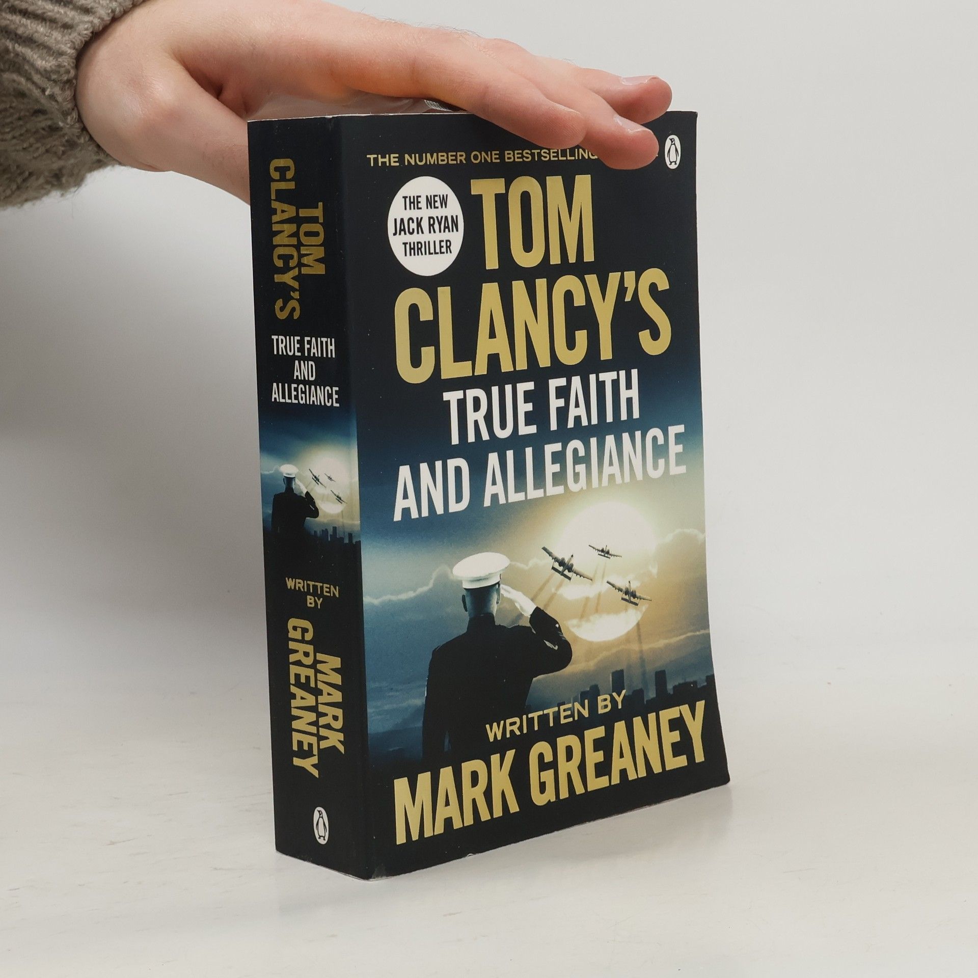 Mark Greaney Tom Clancy's True Faith and Allegiance
