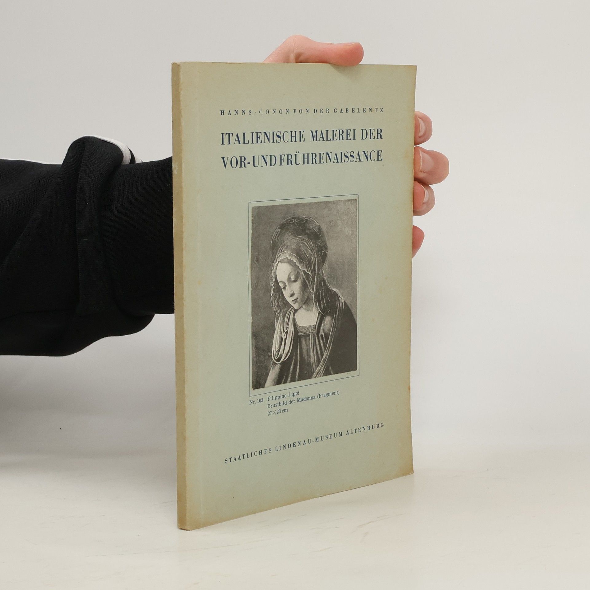 Hanns-Conon von der Gabelentz Italienische Malerei der Vor- und Frührenaissance