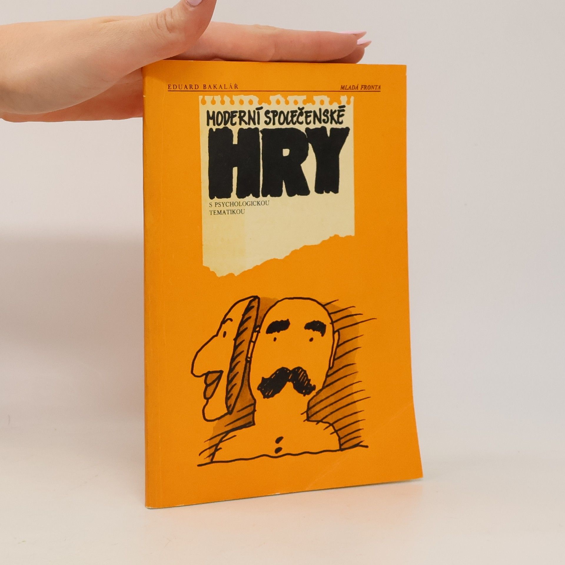 Eduard Bakalář Moderní společenské hry s psychologickou tematikou
