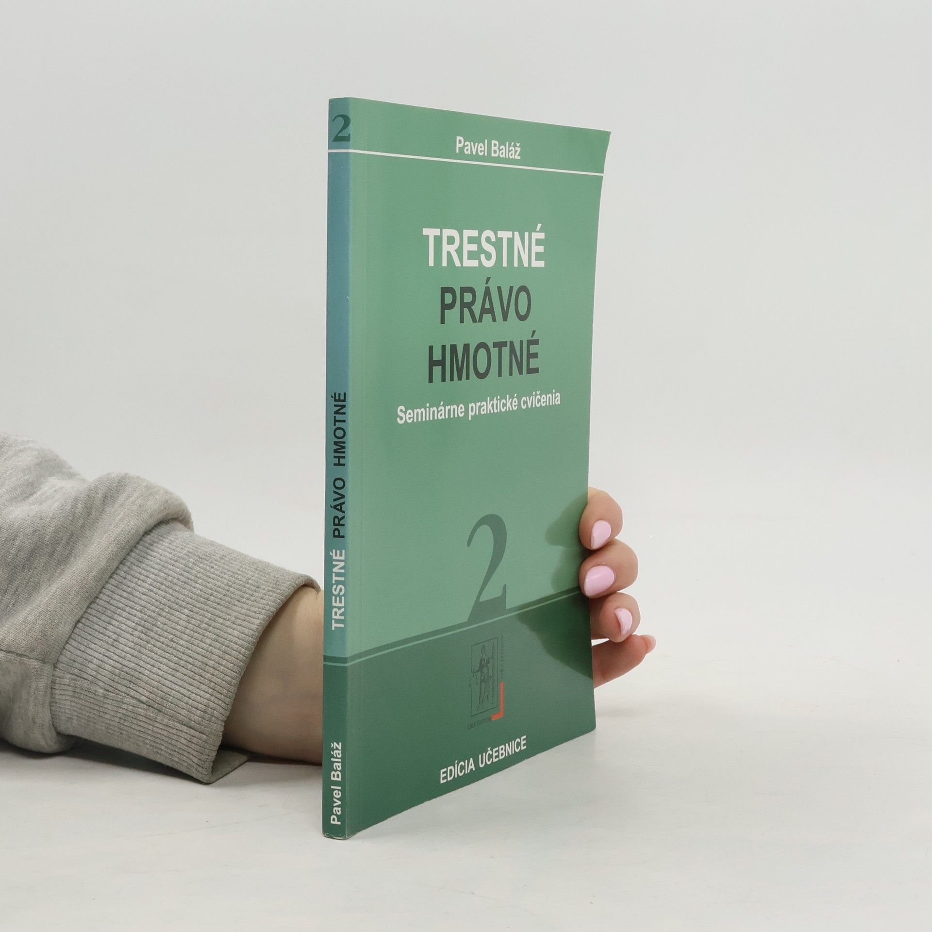 Trestné právo hmotné. Zv. 2: Seminárne praktické cvičenia