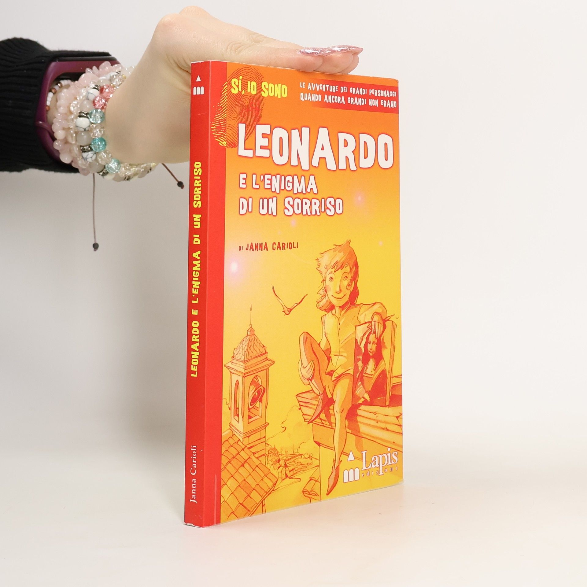 Janna Carioli Sì, io sono: Leonardo e l'enigma di un sorriso