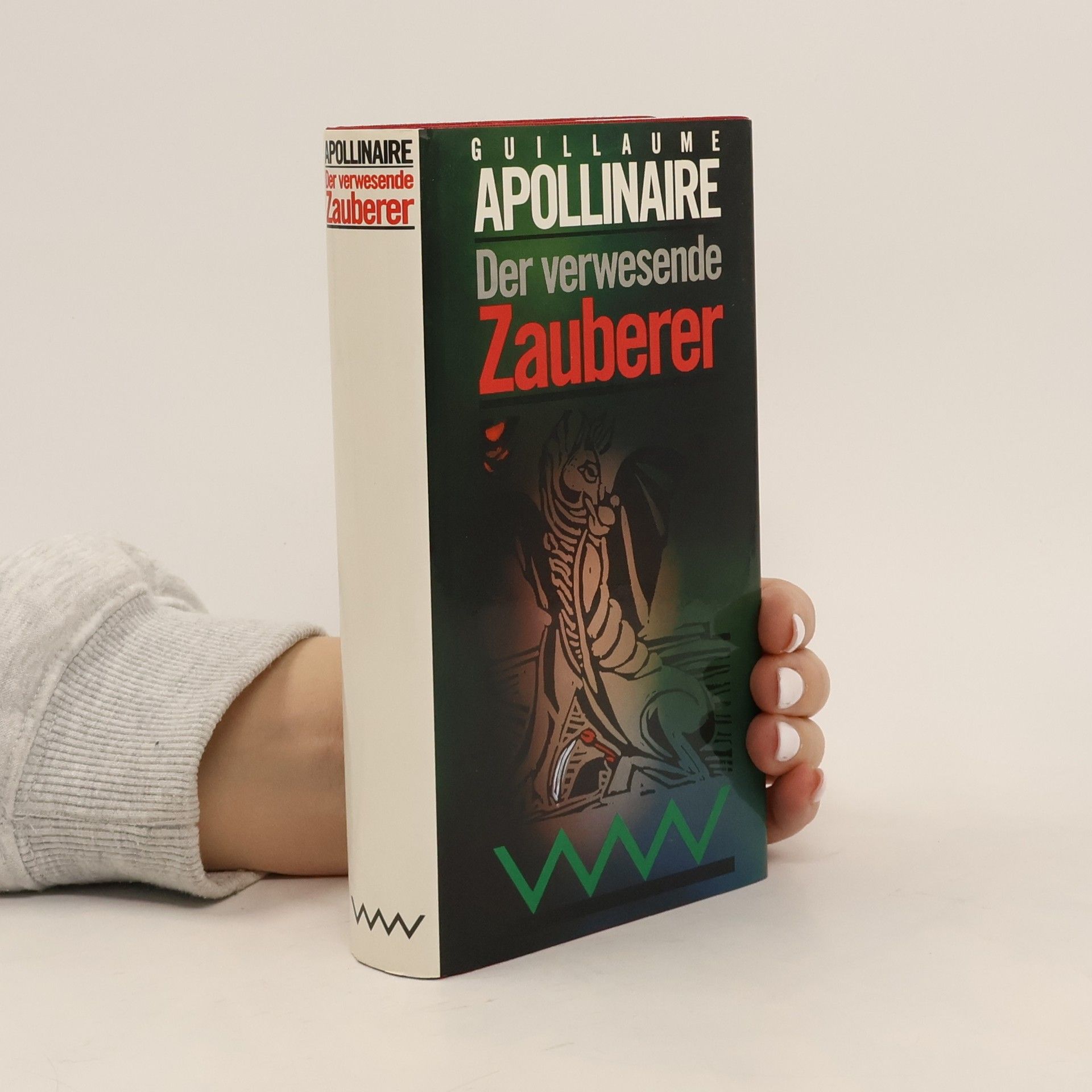 Guillaume Apollinaire Der Verwesende Zauberer