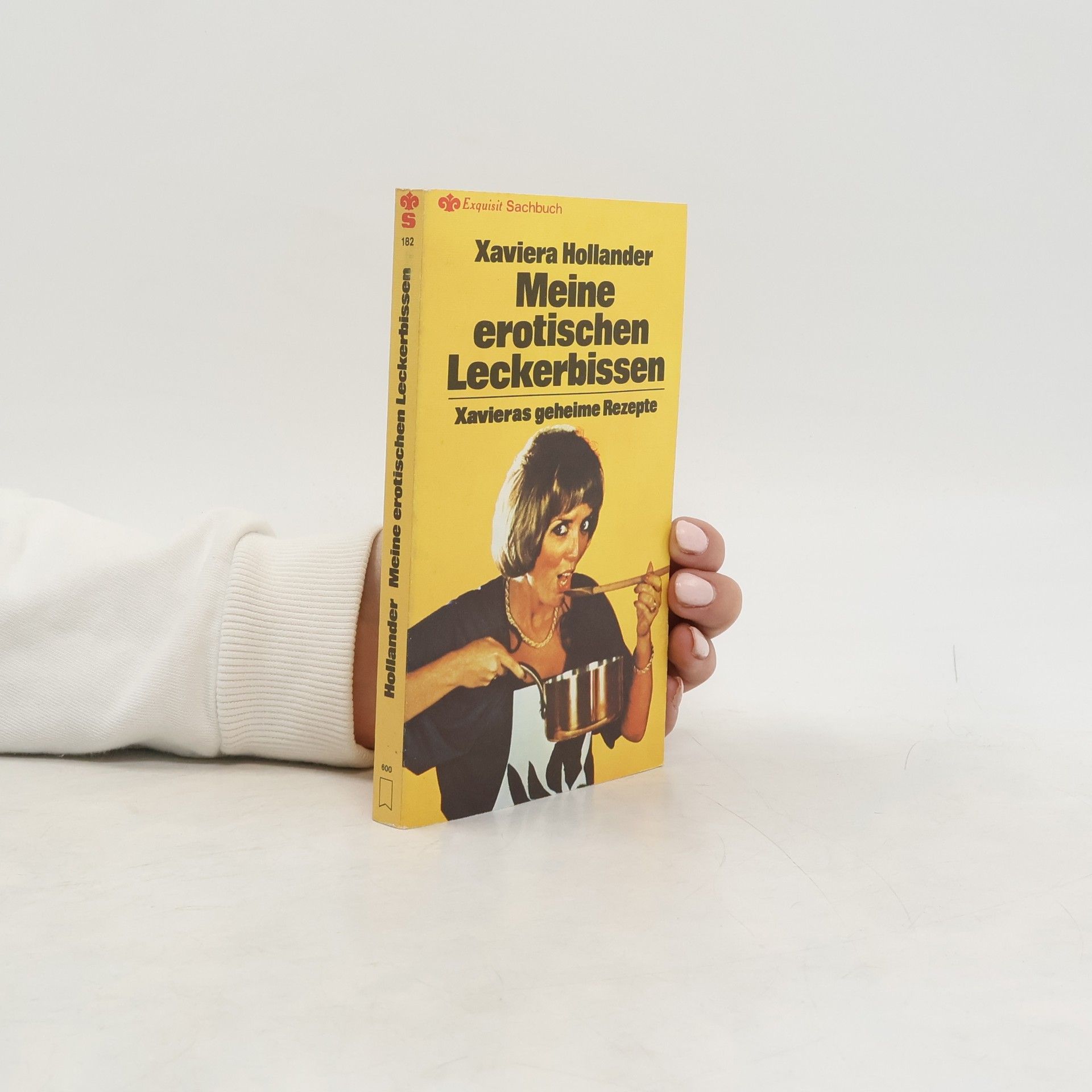 Xaviera Hollander Meine erotischen Leckerbissen