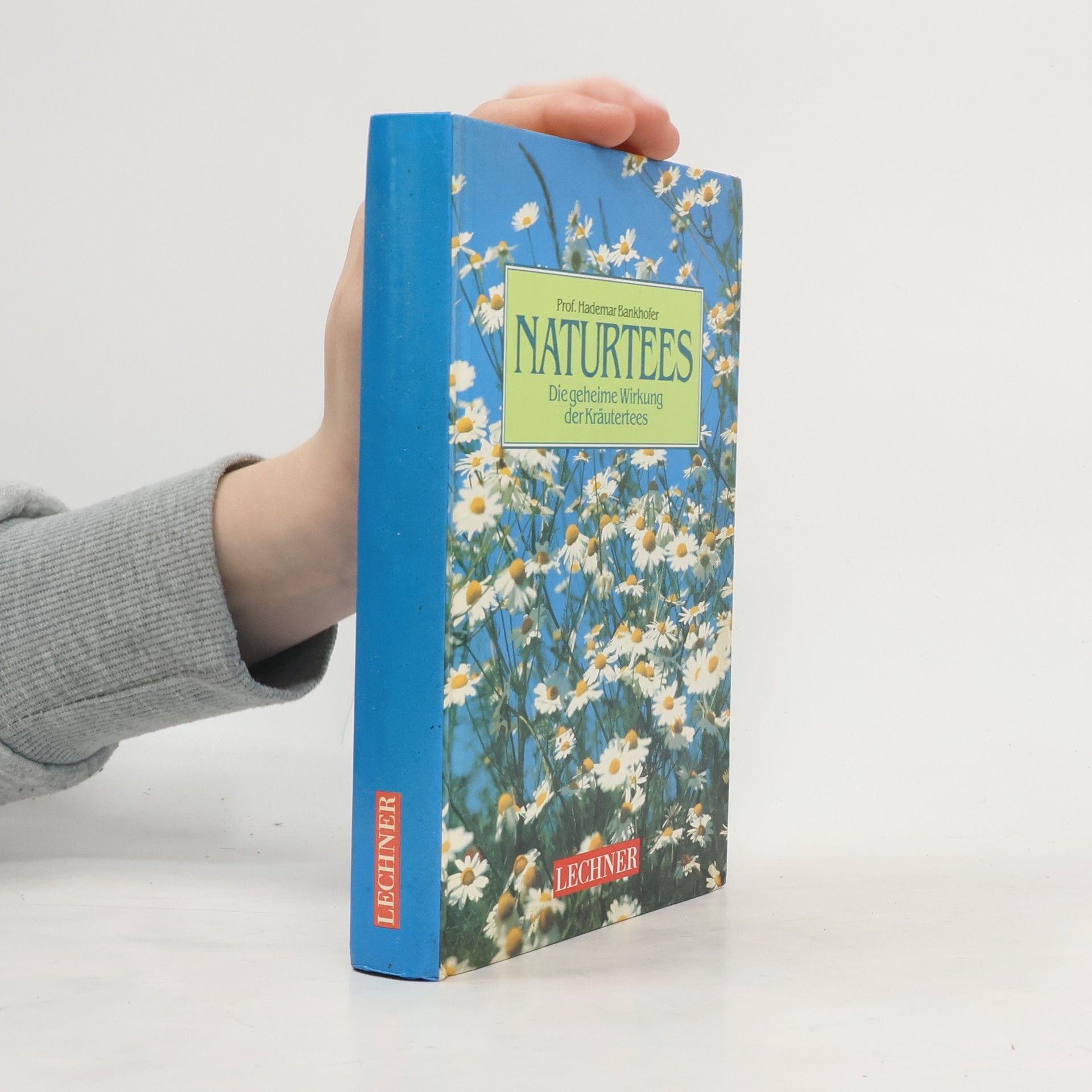 Hademar Bankhofer Naturtees: Die geheime Wirkung der Kräutertees