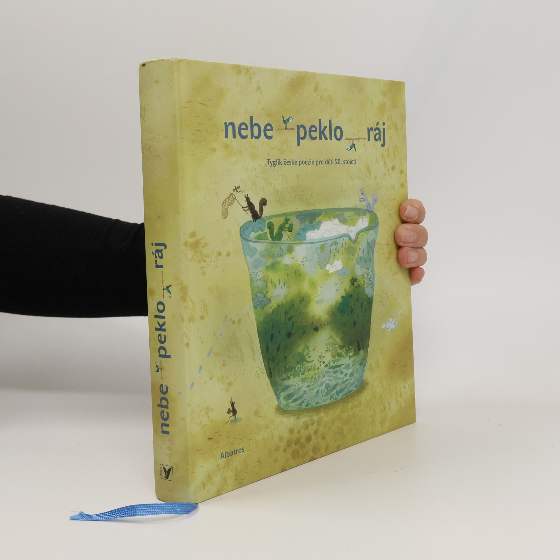 Nebe - peklo - ráj. Tyglík české poezie pro děti 20. století