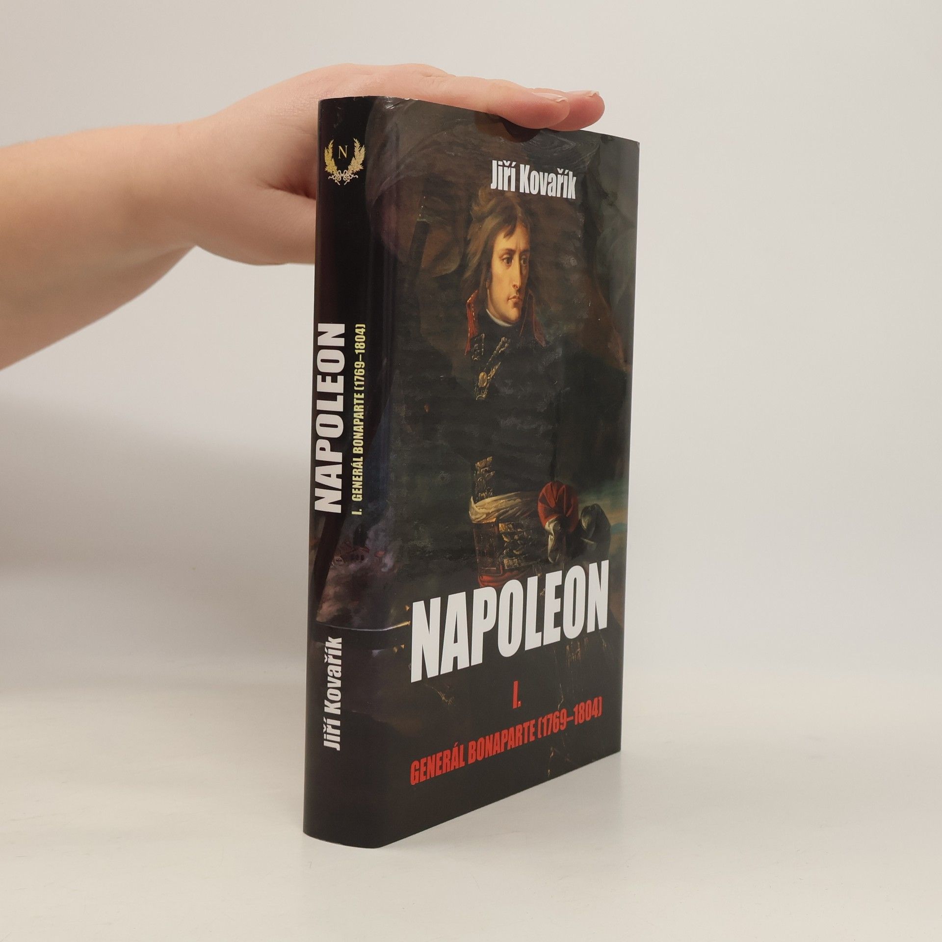 Jiří Kovařík Napoleon. I. část, Generál Bonaparte (1769-1804)