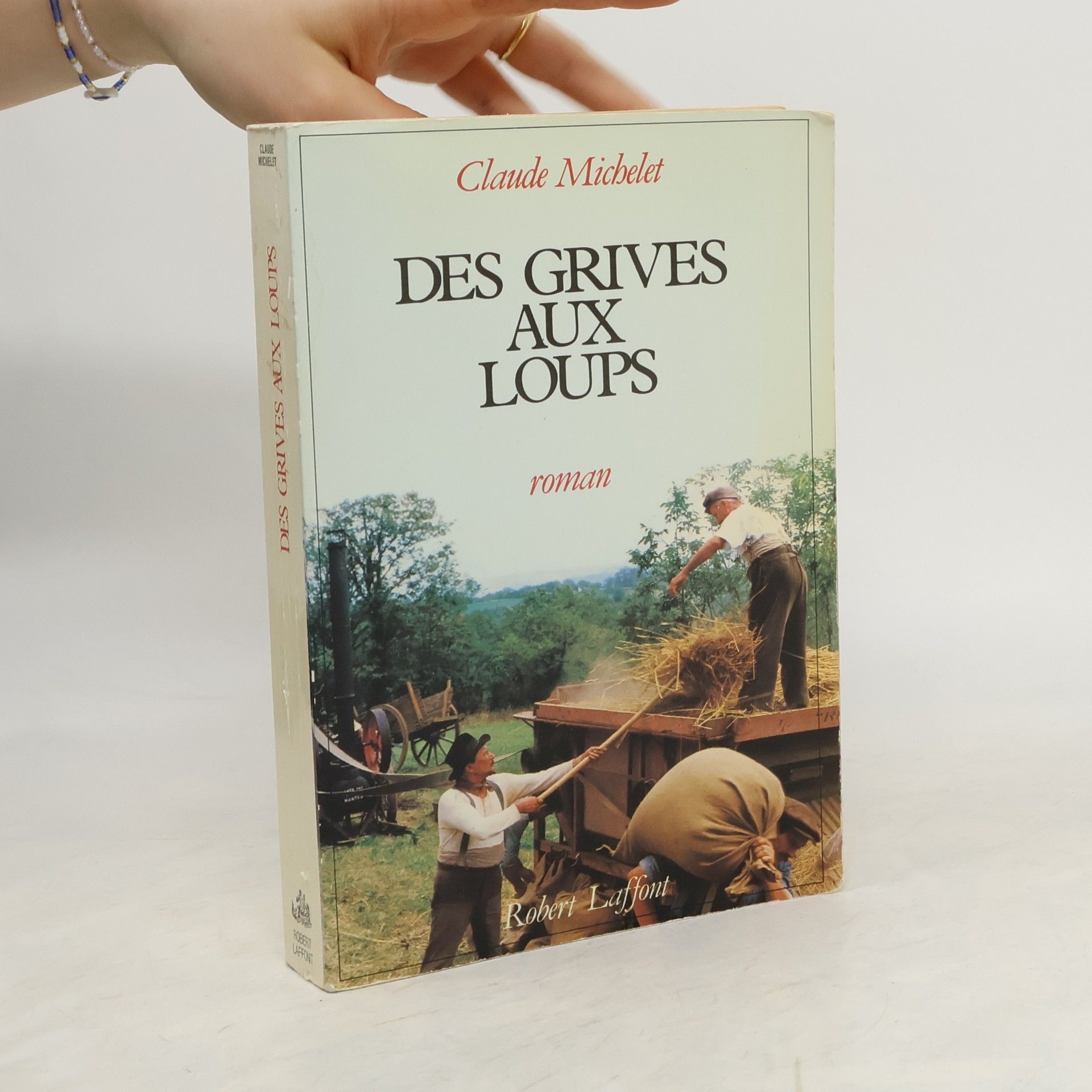 Claude Michelet Les Gens De Saint Liberal: Des grives aux loups