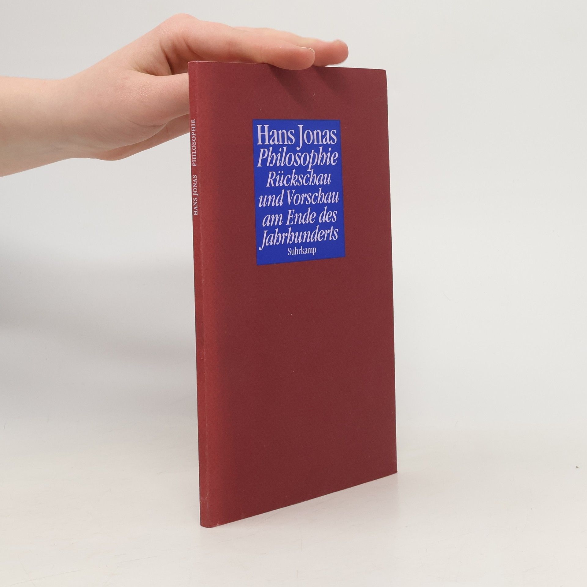 Hans Jonas Philosophie. Rückschau und Vorschau am Ende des Jahrhunderts