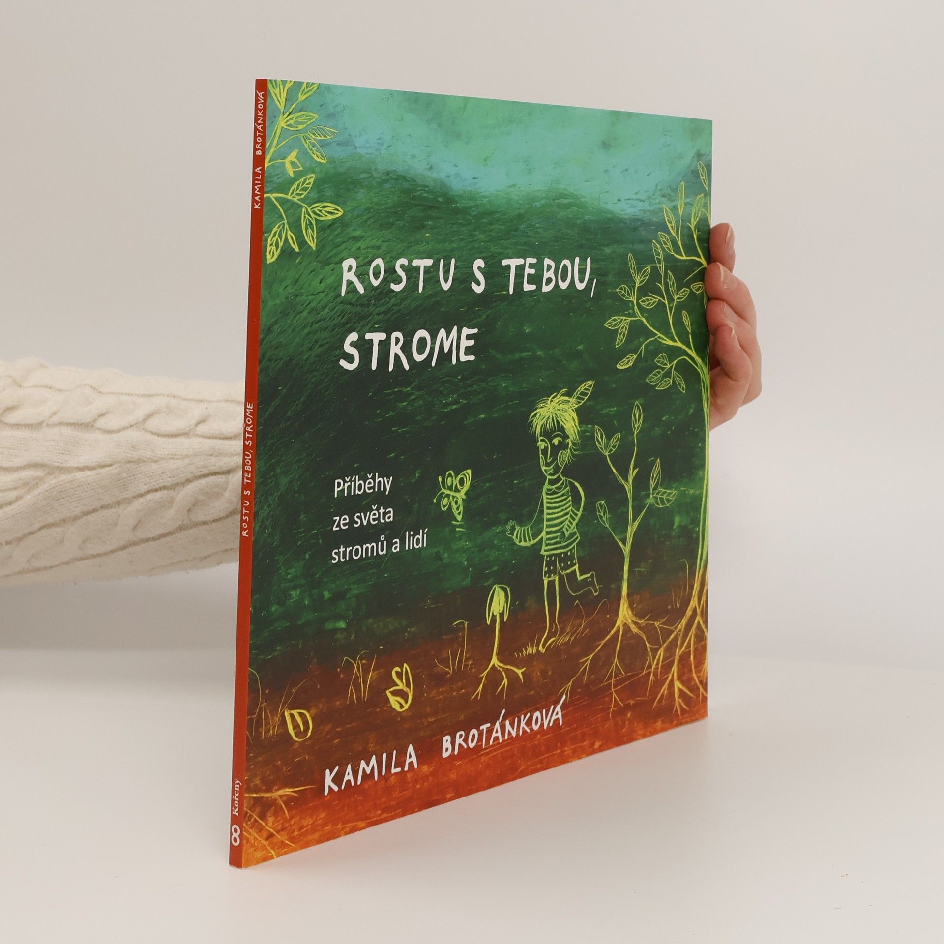 Rostu s tebou, strome. Příběhy ze světa stromů a lidí